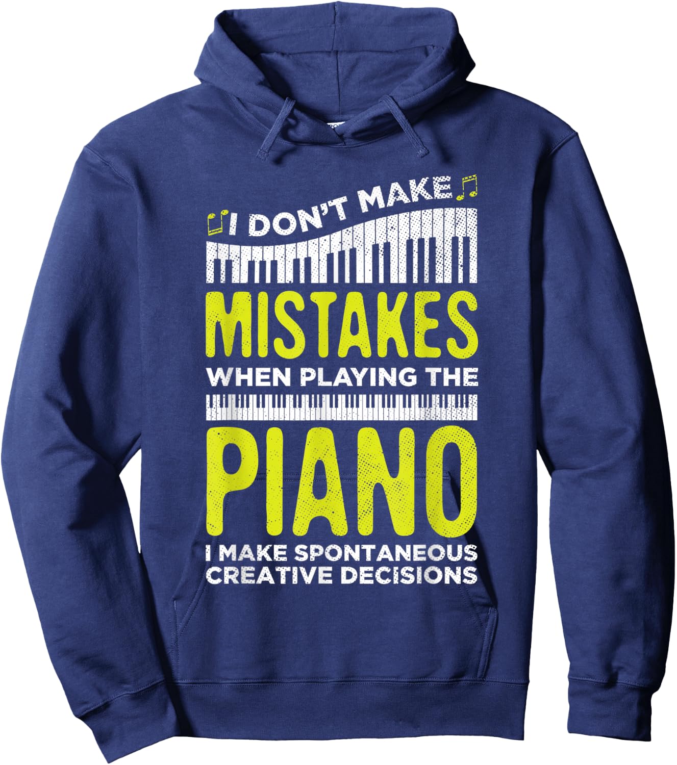 I Don't Make Mistakes When Playing Piano Lover Players Hoodie - Hoodie | Navy