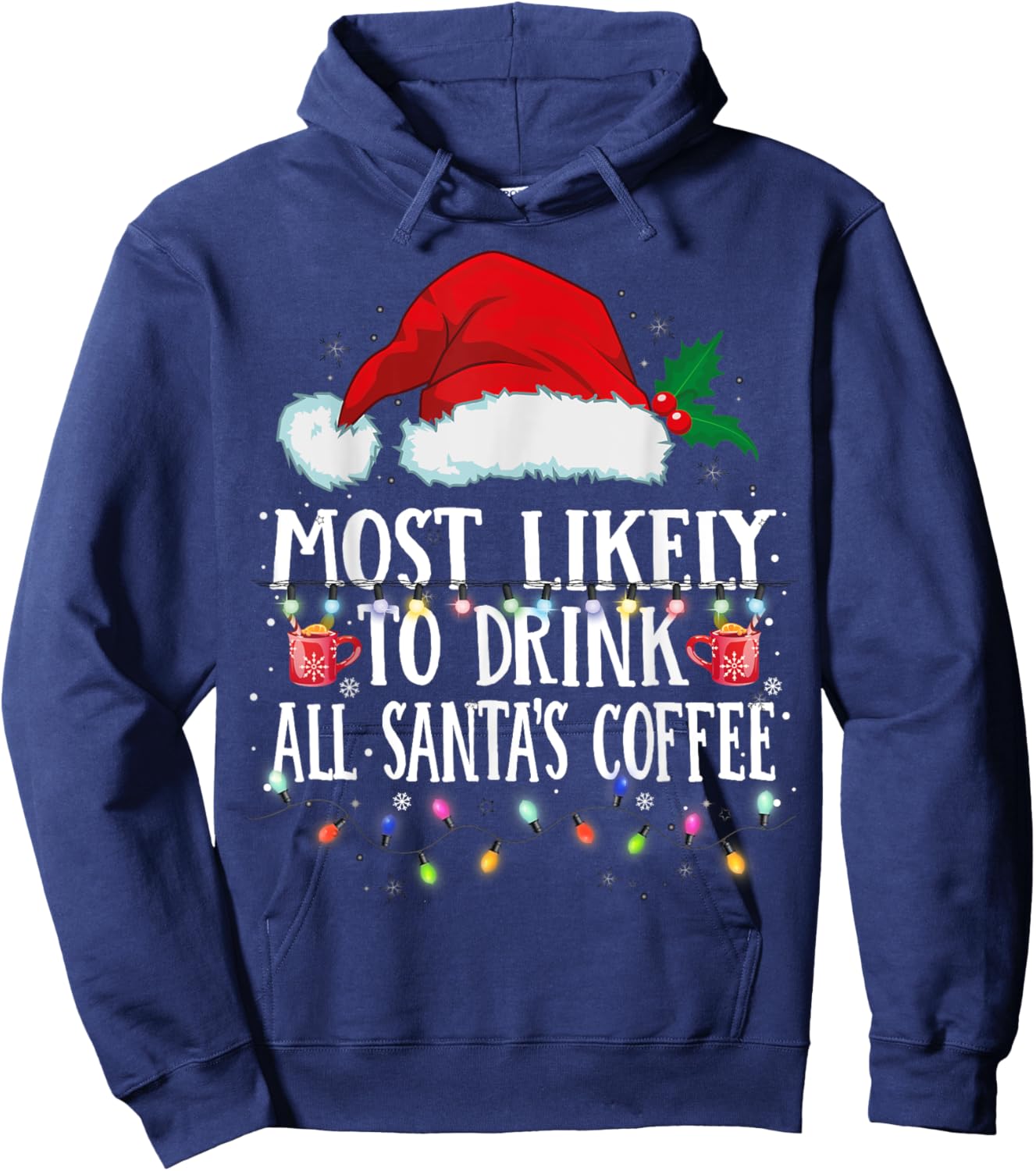 Matching Christmas PJS Most Likely To Drink Santa's Coffee Hoodie - Hoodie | Navy