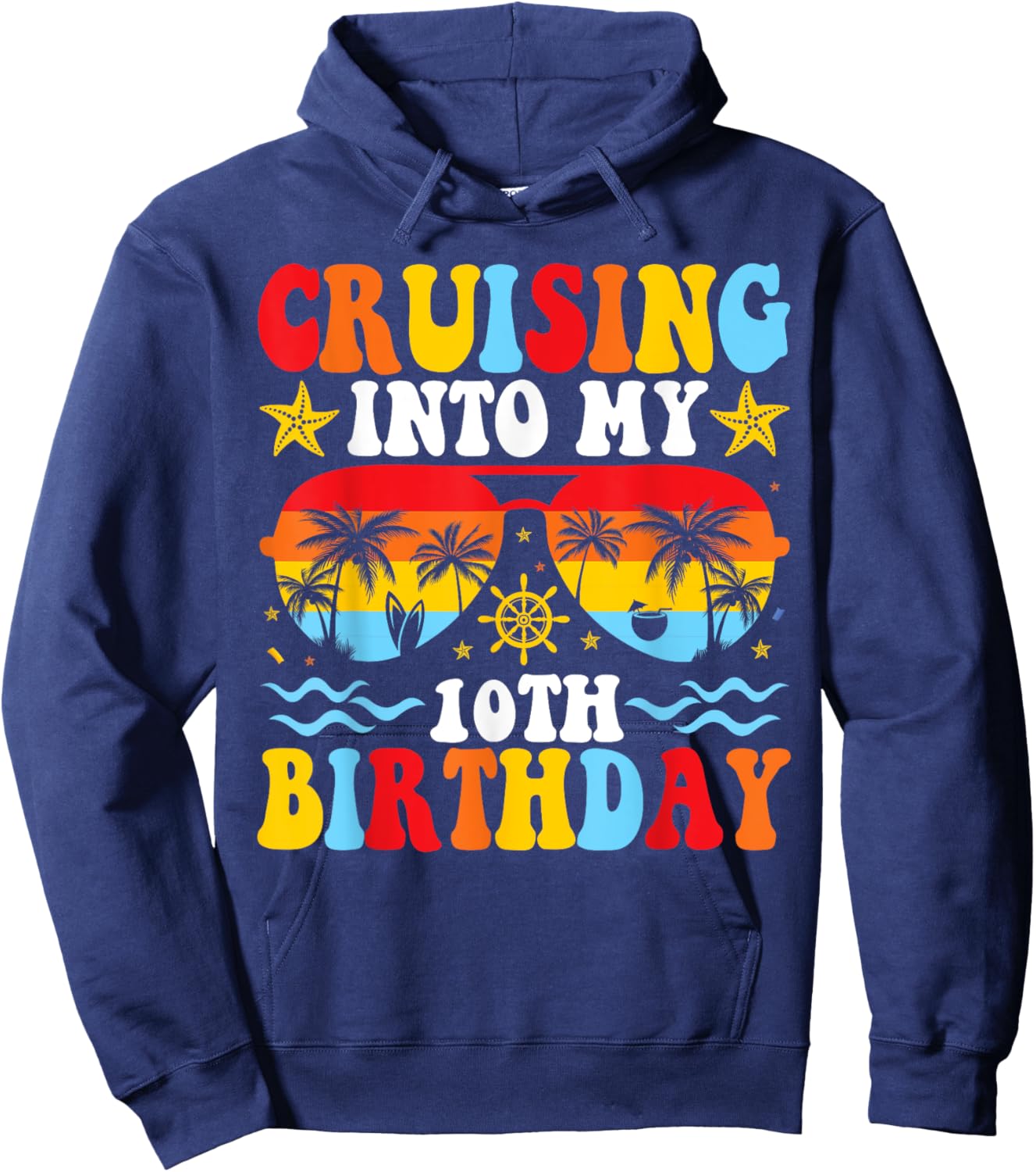 Cruising Into My 10th Birthday Family Cruise 10 Birthday Hoodie - Hoodie | Navy