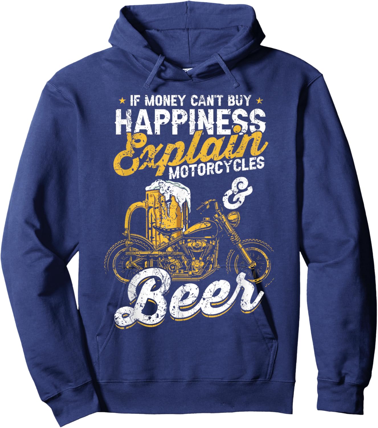 If Money Cant Buy Happiness Explain Beer & Motorcycles Hoodie - Hoodie | Navy