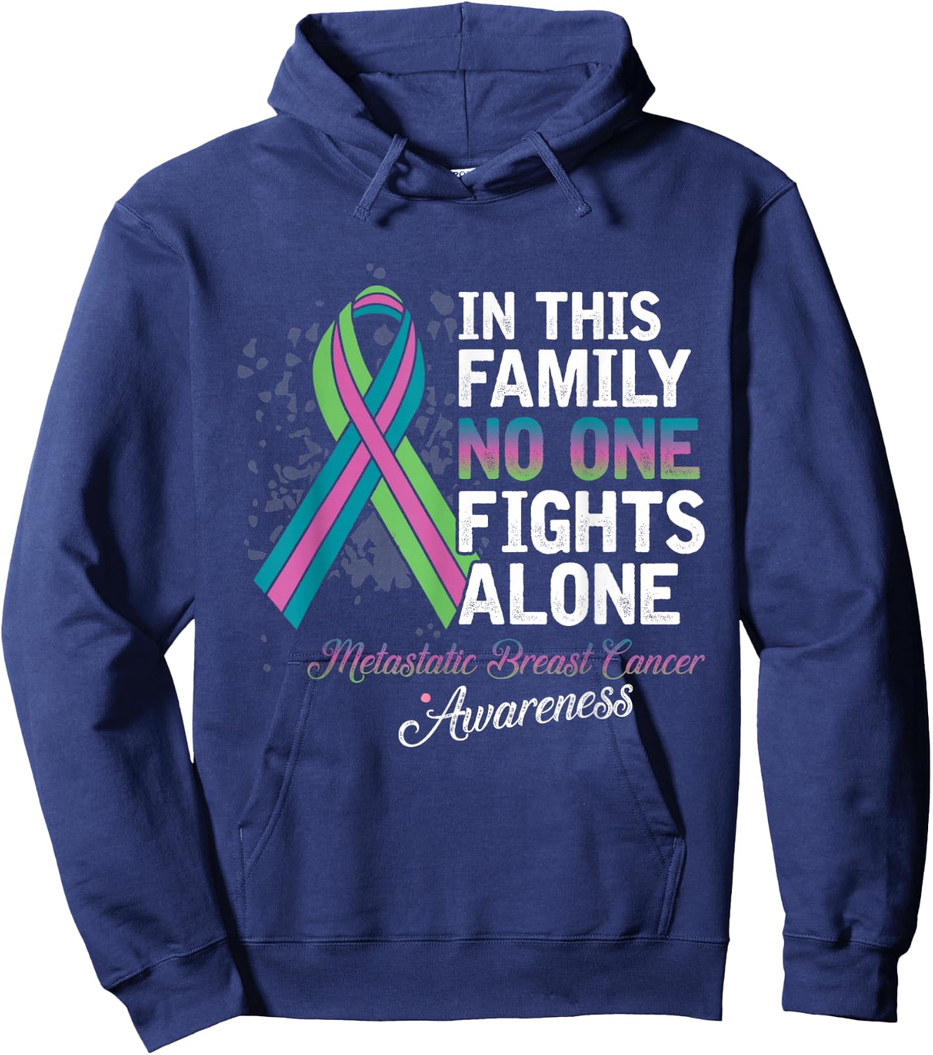 In This Family No One Fights Alone Shirt Metastatic Breast Hoodie - Hoodie | Navy