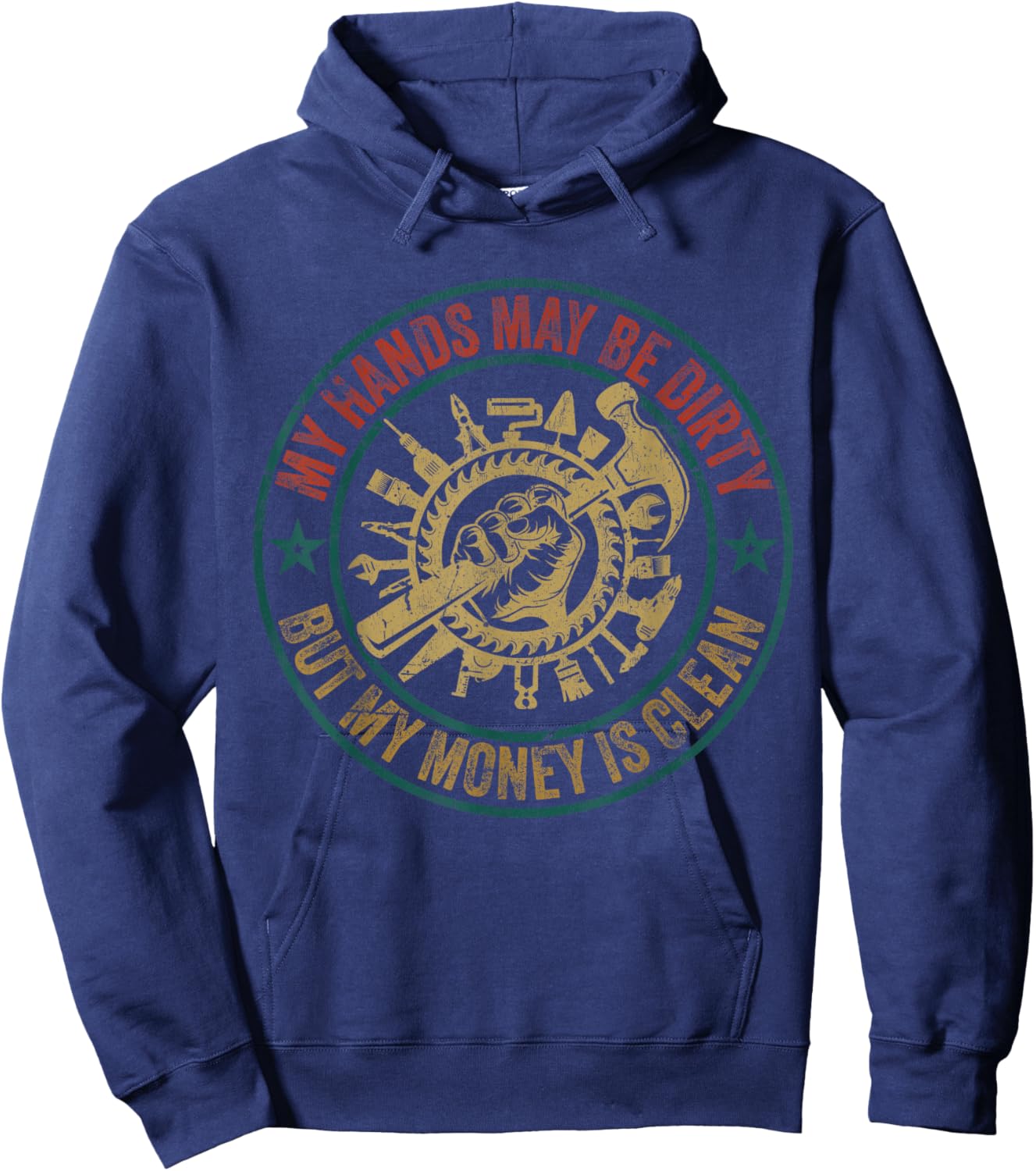 My Hands May Be Dirty But My Money Is Clean Mechanic Hoodie - Hoodie | Navy