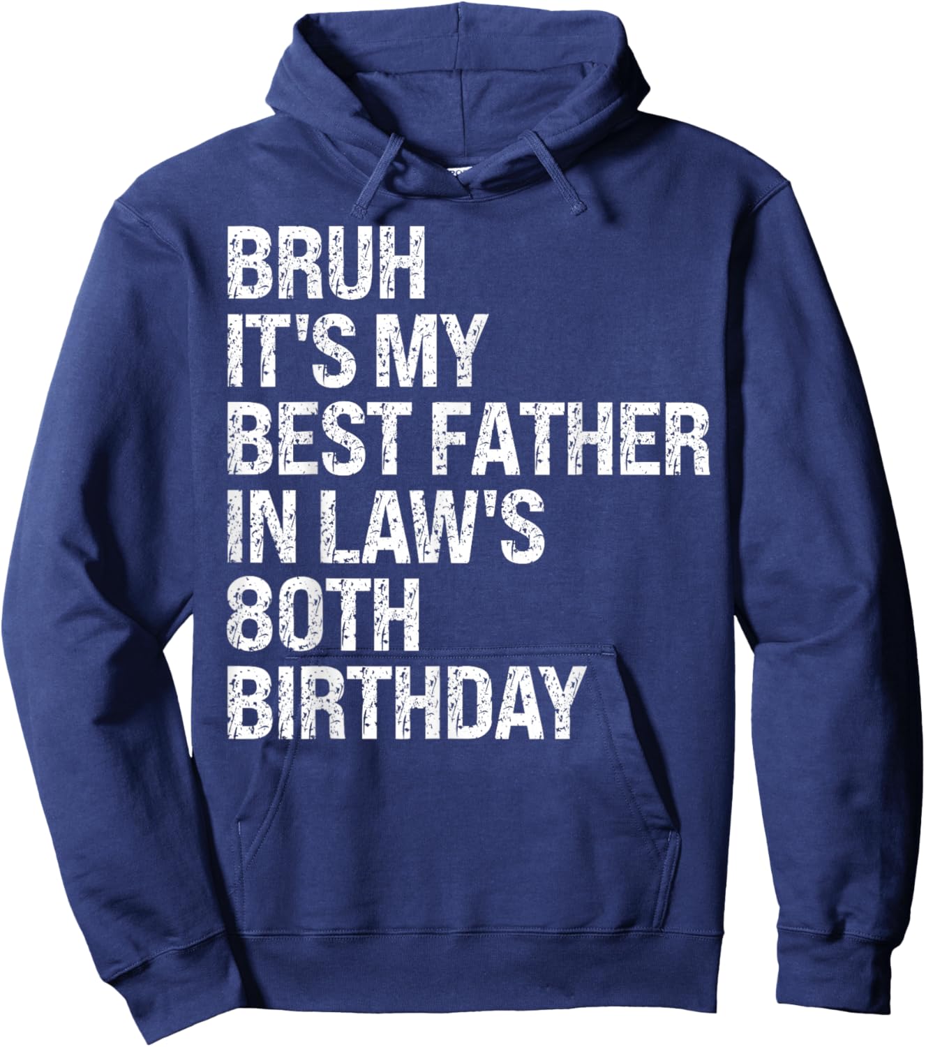 Bruh It's My Father-In-Law's 80th Birthday King OMG Crown Hoodie - Hoodie | Navy