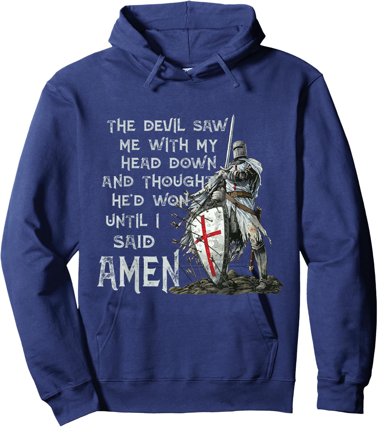 The Devil Saw Me With My Head Down Thought He'd Won Knights Hoodie - Hoodie | Navy