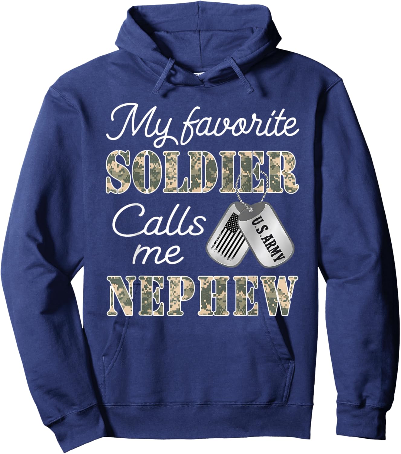 My Favorite Soldier Calls Me Nephew Proud US Army Family Hoodie - Hoodie | Navy