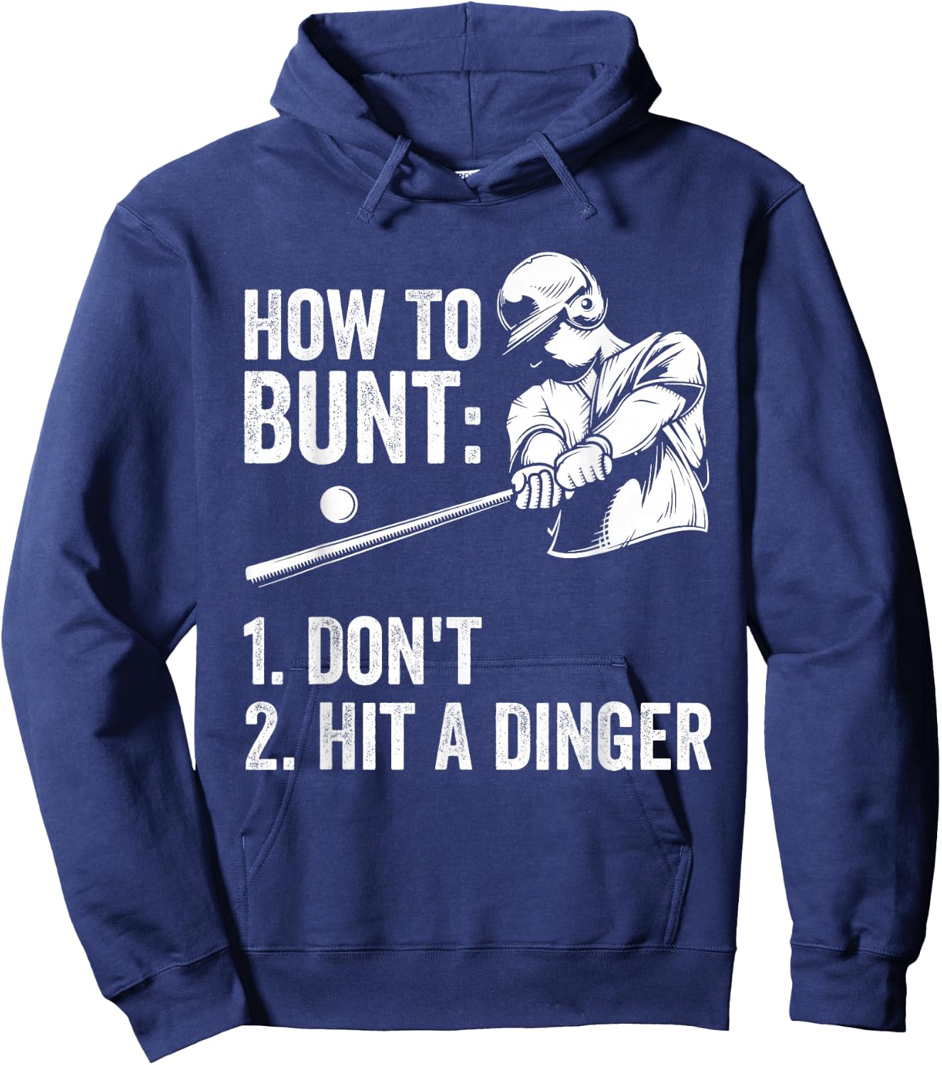 How To Bunt Don't Hit A Dinger Funny Baseball Player Hoodie - Hoodie | Navy