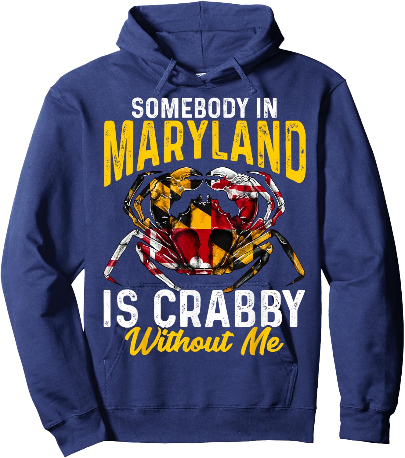 Somebody In Maryland Is Crabby Without Me Crab Flag Hoodie - Hoodie | Navy