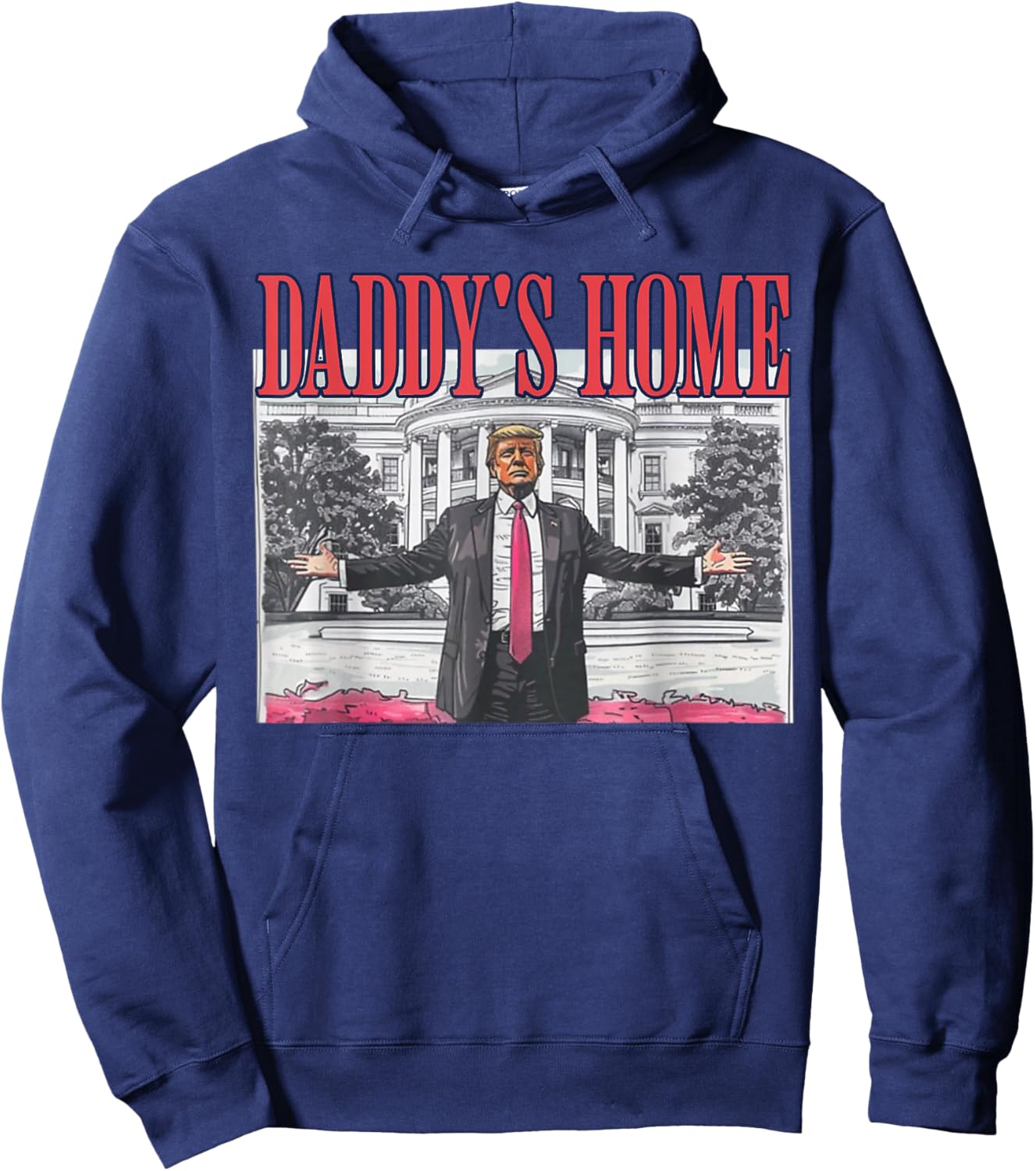 Trump Daddy's Home Trump Pink Hoodie - Hoodie | Navy