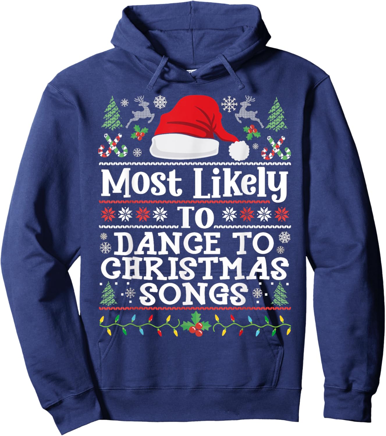 Most likely to Dance to Christmas Songs - Christmas Dancing Hoodie - Hoodie | Navy