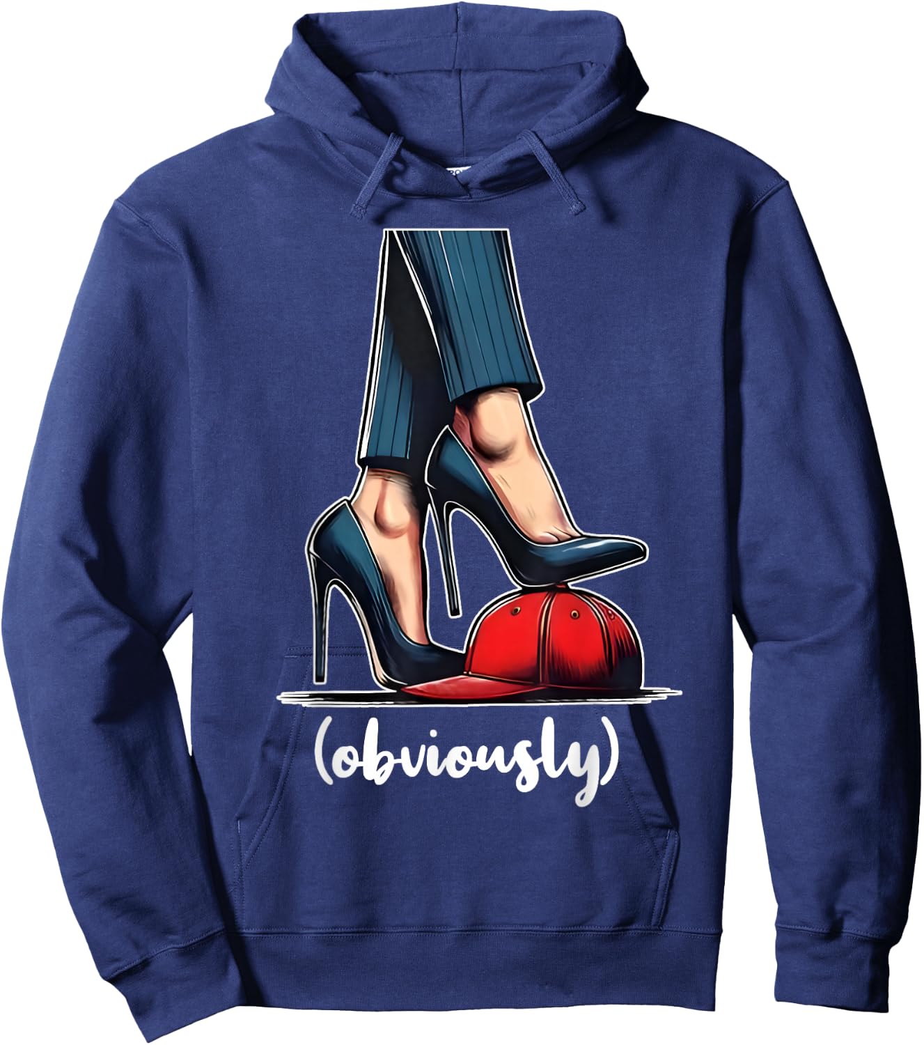 Harris Obviously For President 2024 Kamala High Heels Funny Hoodie - Hoodie | Navy