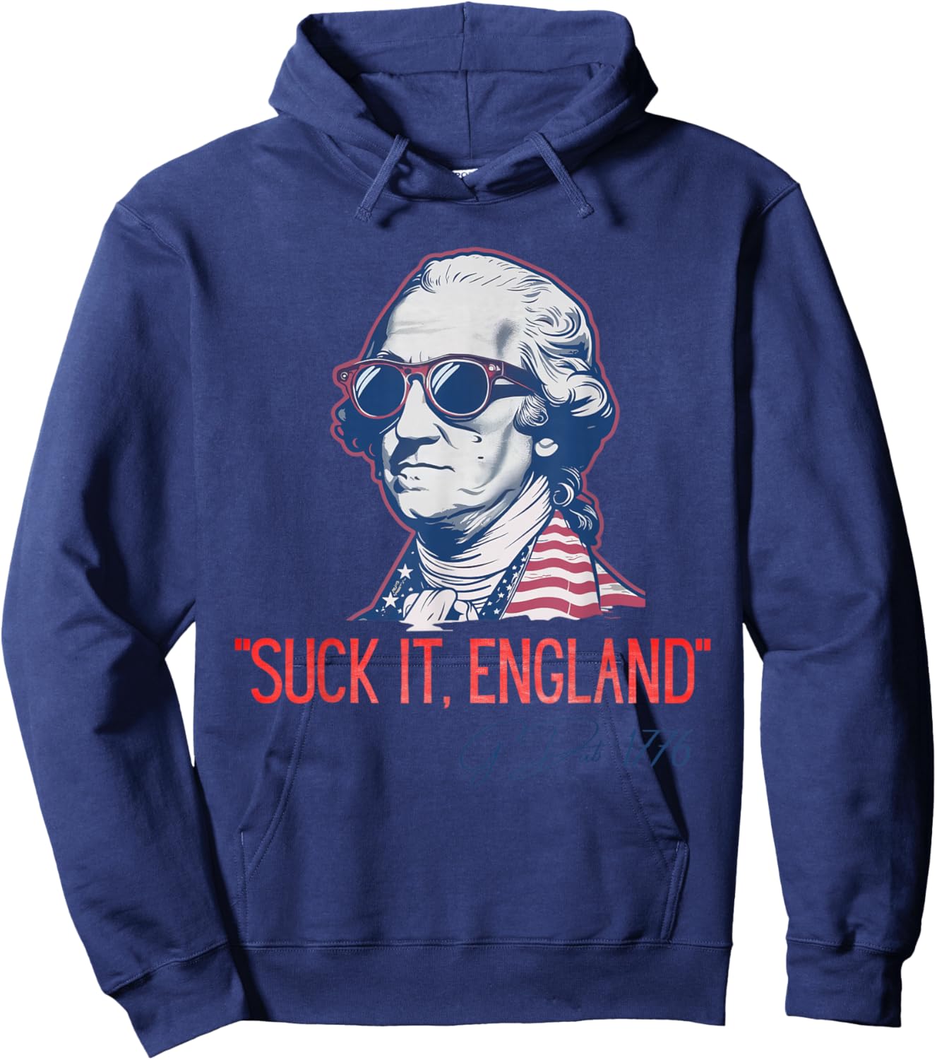 Suck It England Funny 4th of July George Washington 1776 Hoodie - Hoodie | Navy