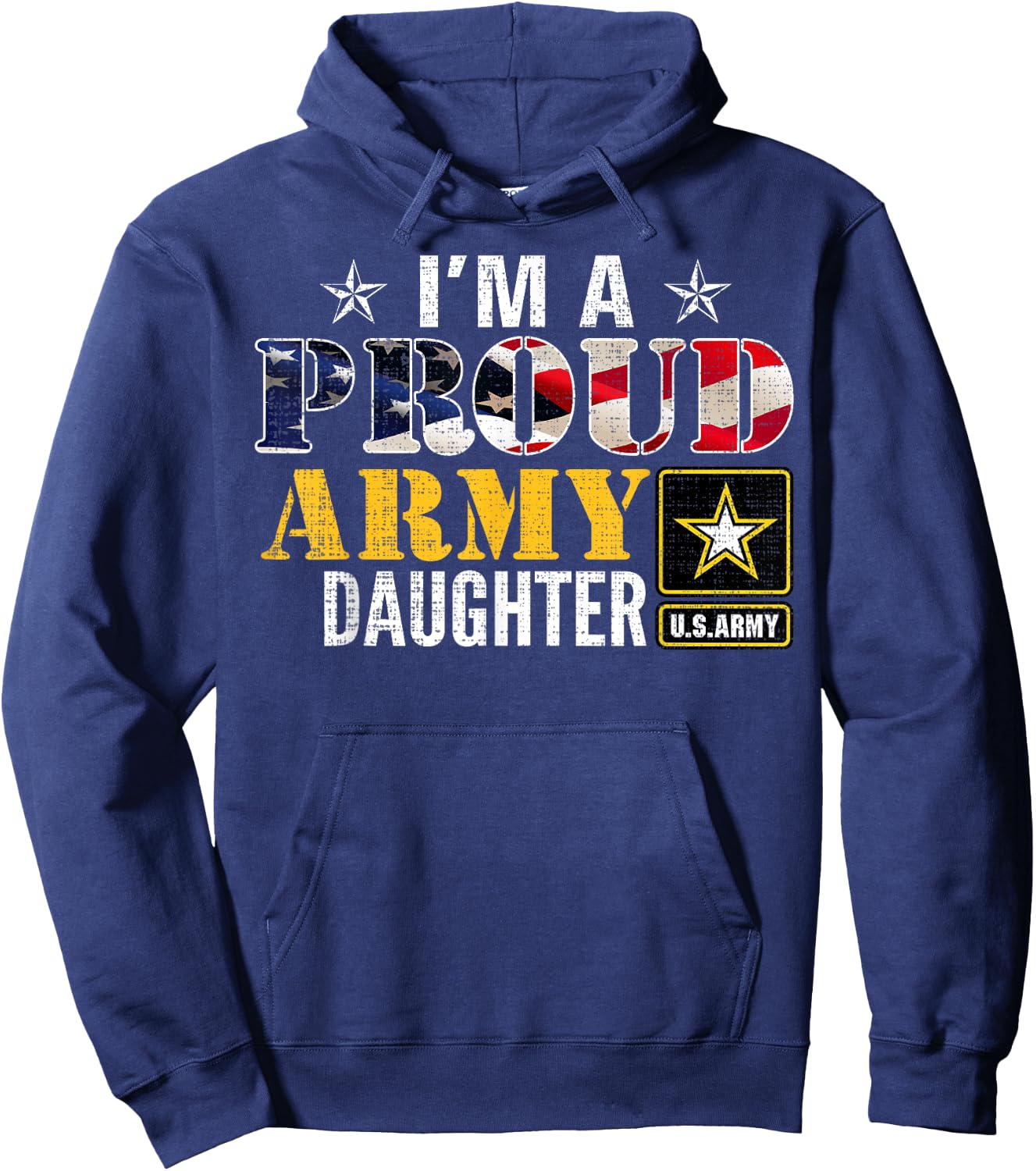 I'm A Proud Army Daughter American Flag Military For Veteran Women Kids Men Hoodie - Hoodie | Navy