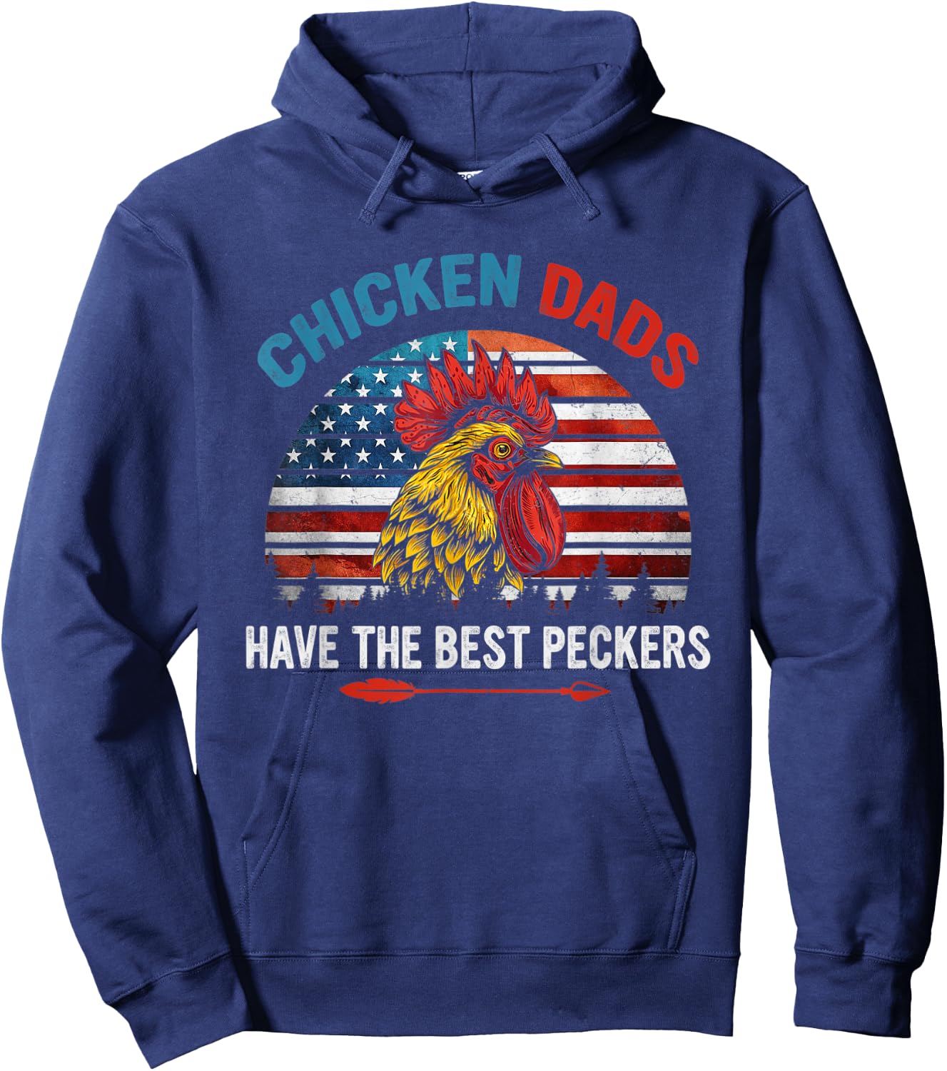 Chicken Dads Have The Best Peckers Farmer America flag Hoodie - Hoodie | Navy