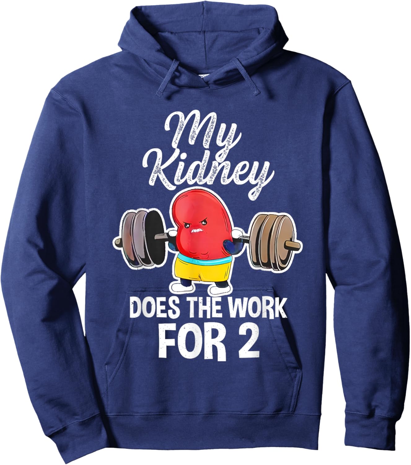 My Kidney Does The Work For 2 Hoodie - Hoodie | Navy