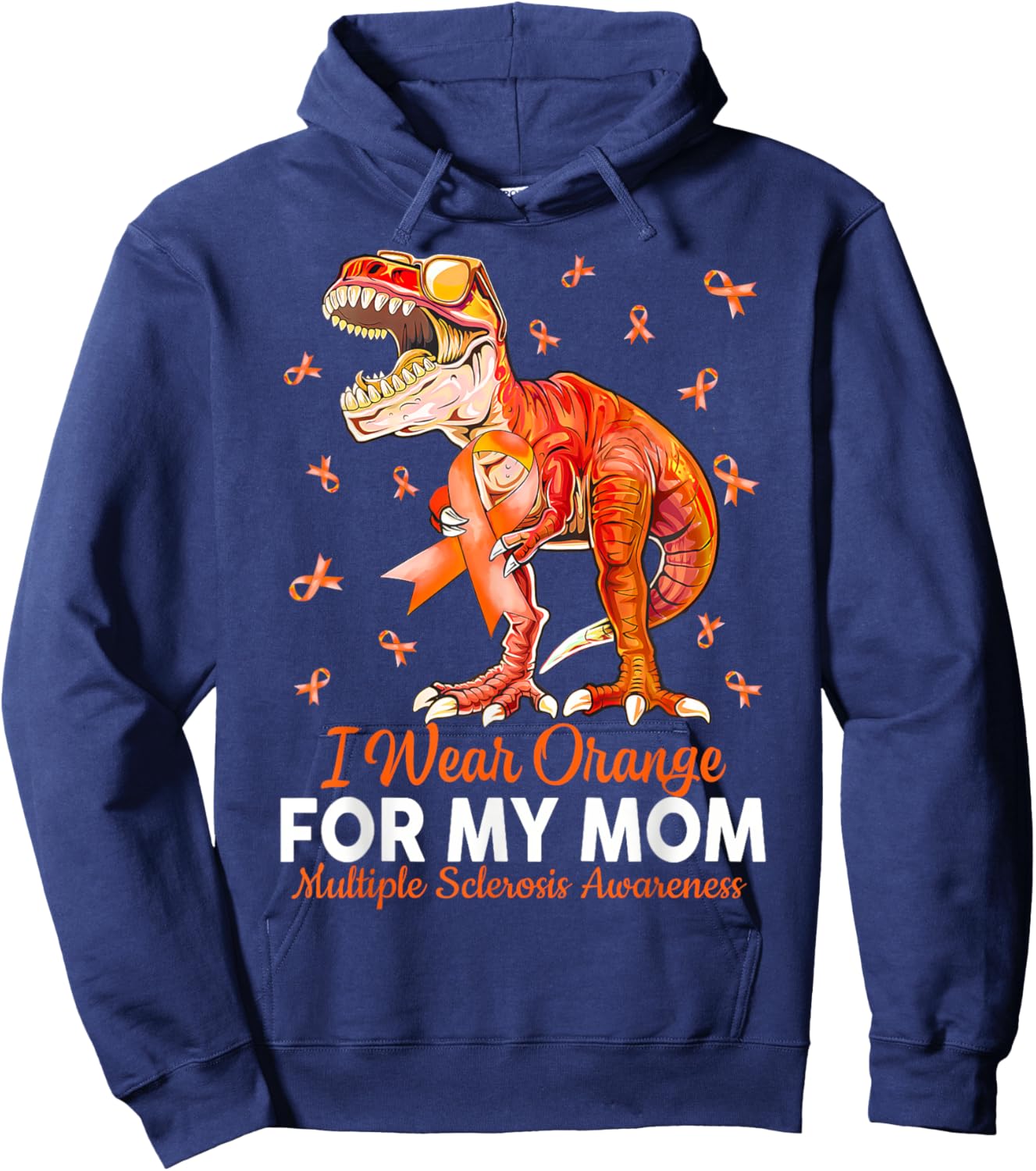 I Wear Orange For My Mom MS Awareness Dinosaur Hoodie - Hoodie | Navy