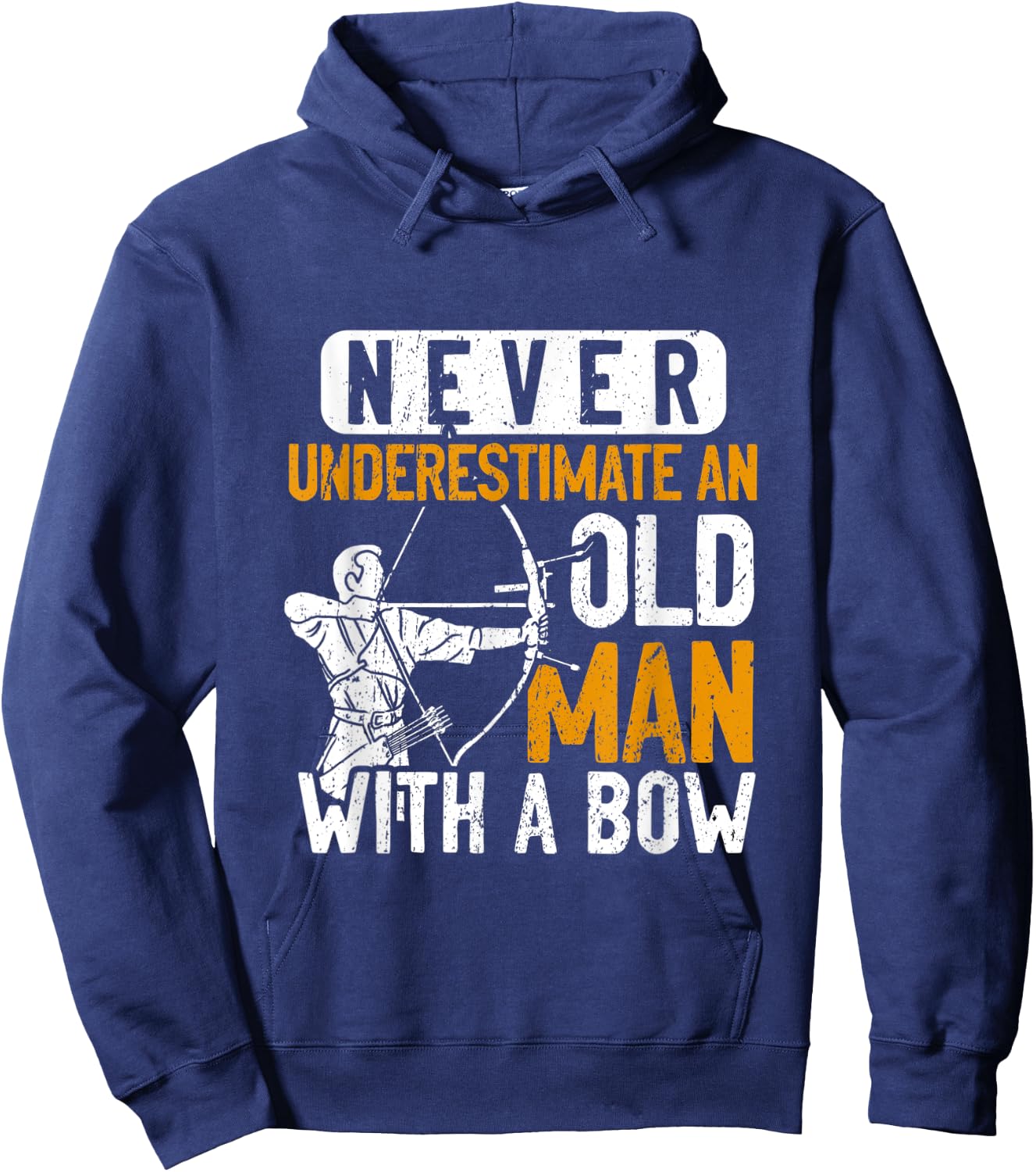 Never Underestimate An Old Man With A Bow Archer Hoodie - Hoodie | Navy