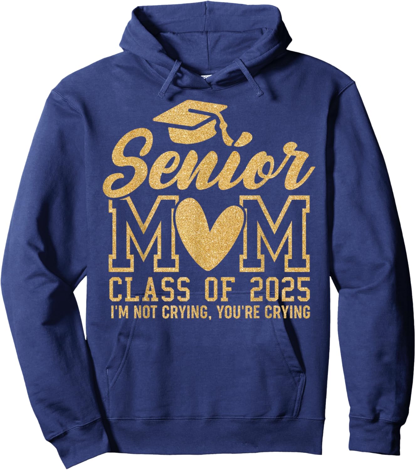 Proud Senior Mom Class of 2025 Graduate Gold Black Senior 25 Hoodie - Hoodie | Navy
