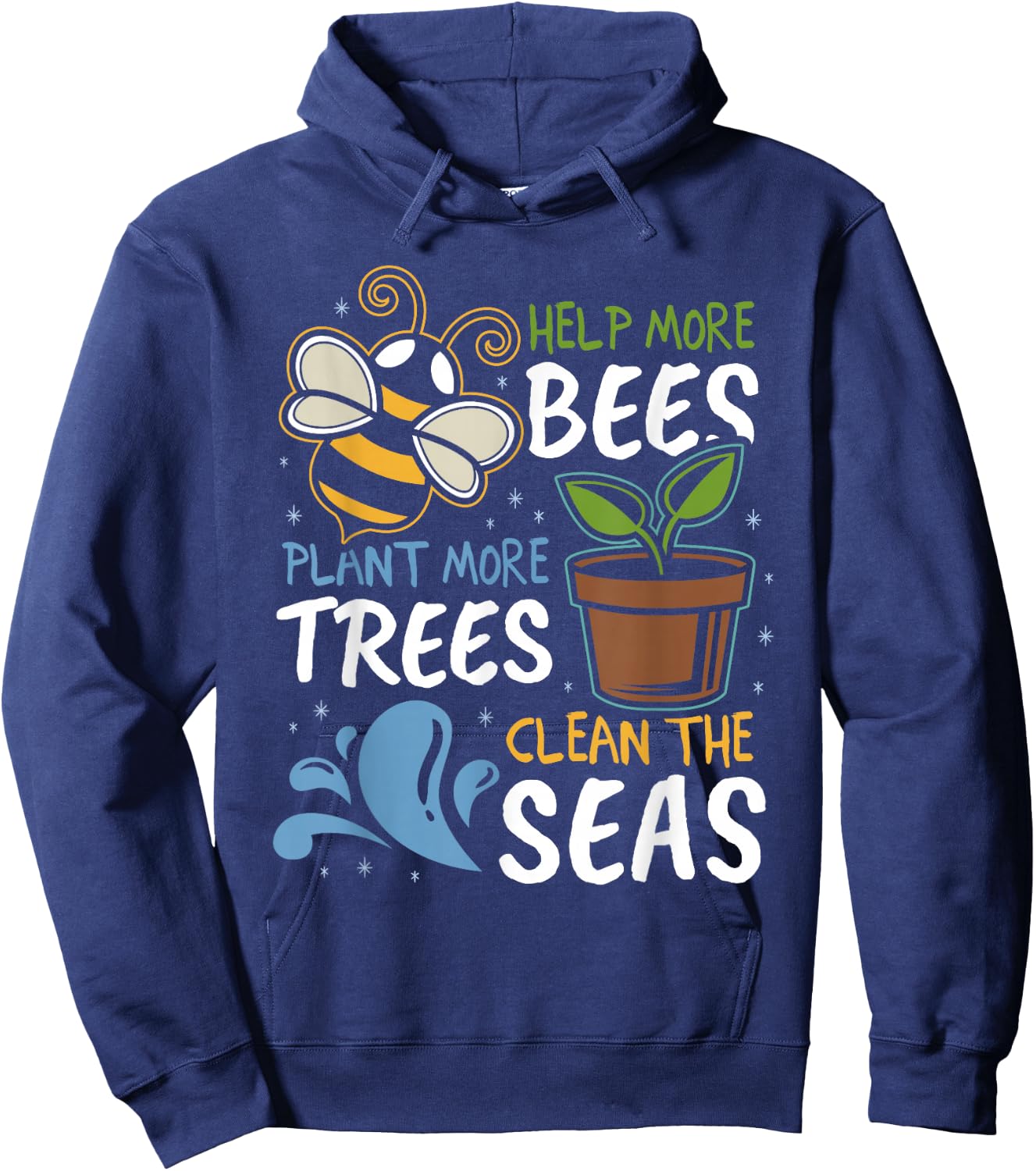 Help More Bees Plant More Trees Clean Seas Earth Day Hoodie - Hoodie | Navy