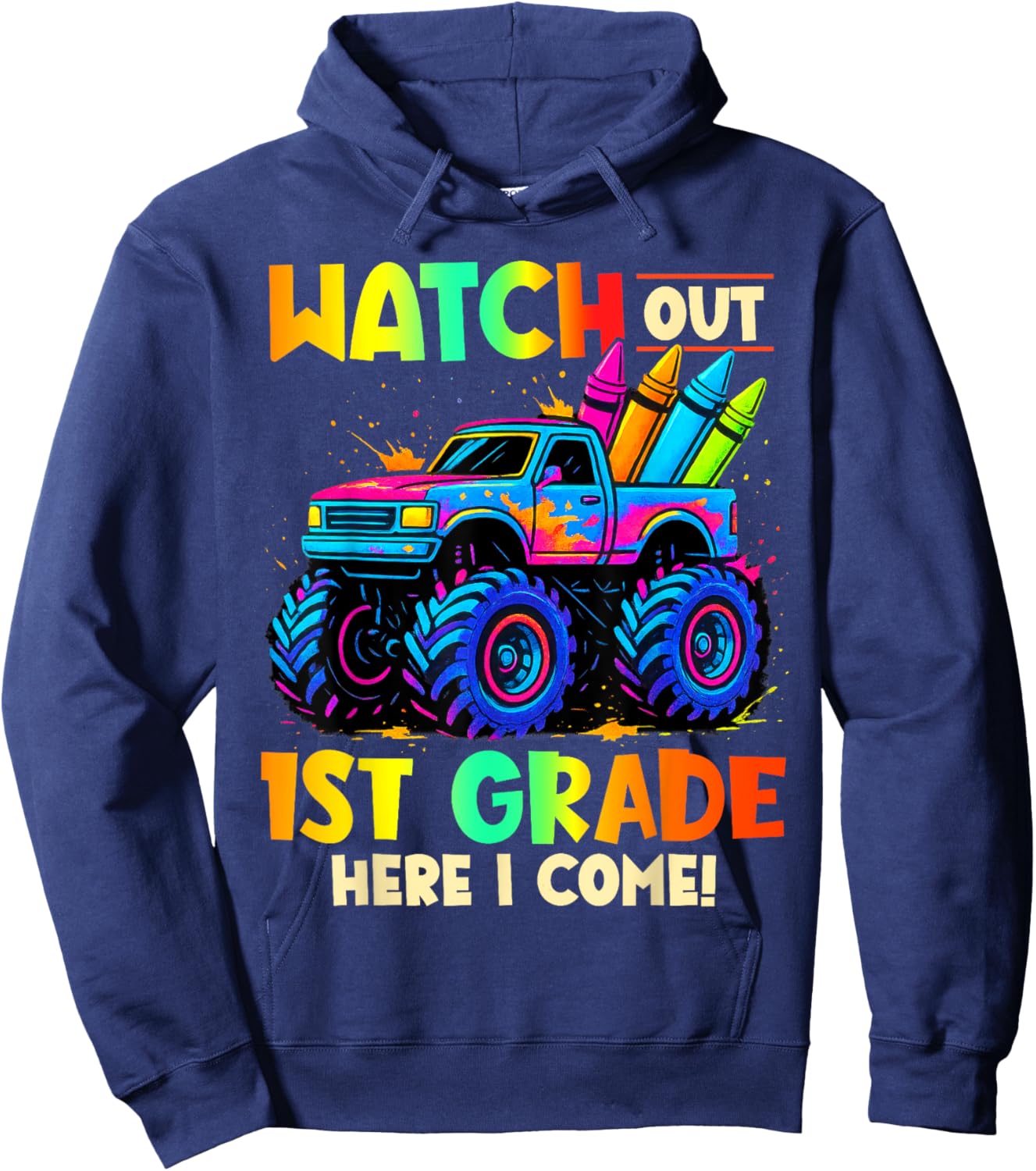 Watch Out 1st Grade Here I Come Monster Truck School Kids Hoodie - Hoodie | Navy