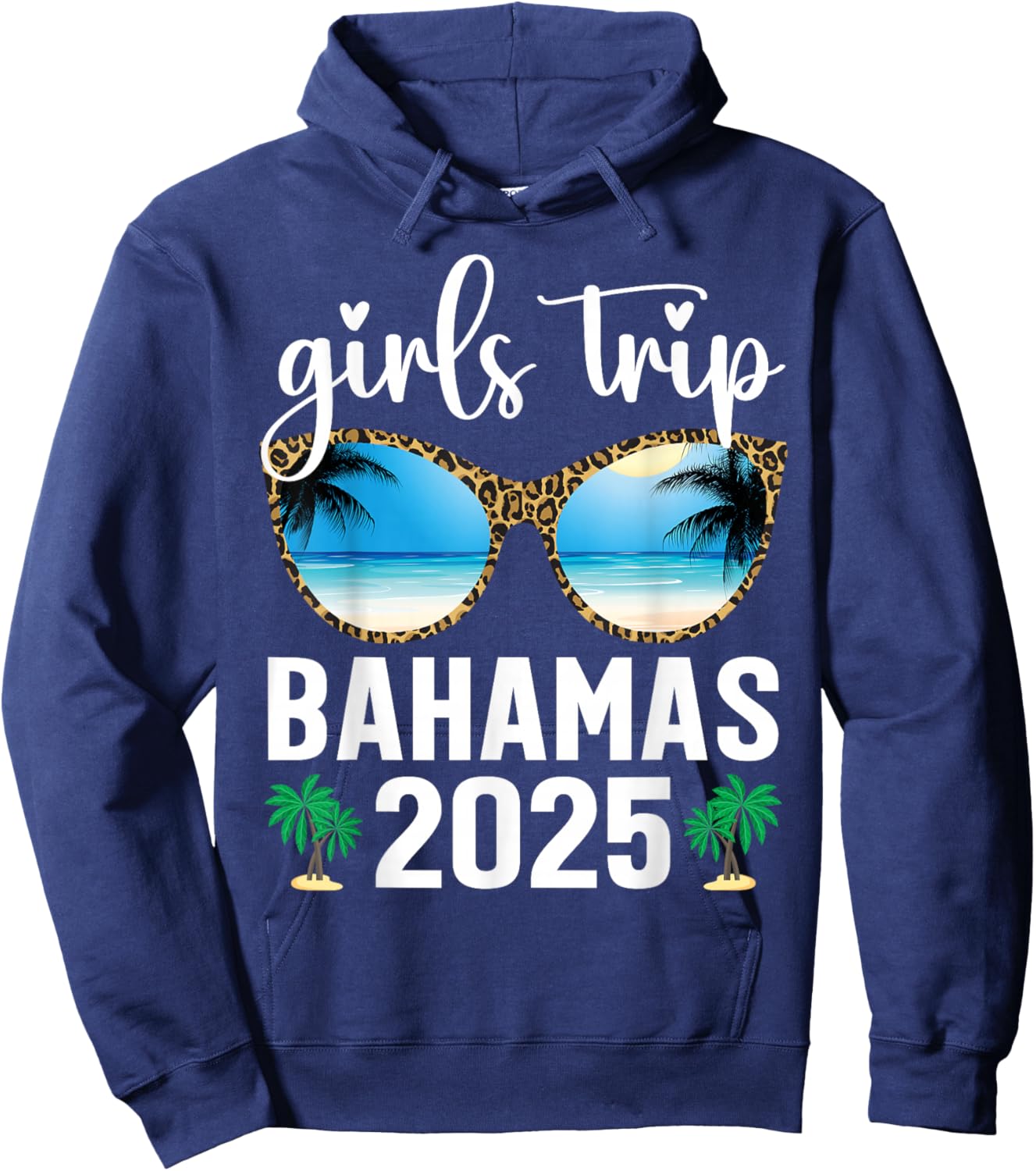 Girls Trip Bahamas 2025 Leopard Sunglasses Summer Vacation Hoodie - Hoodie | Navy
