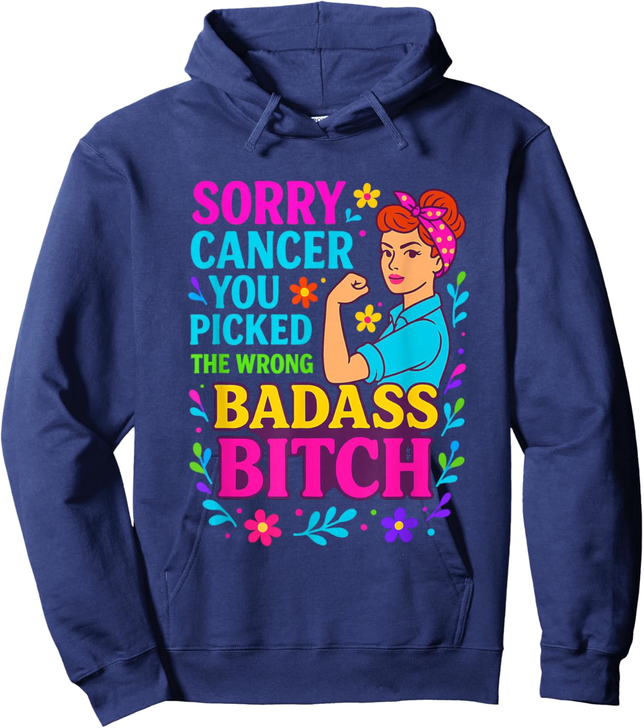 Sorry Cancer You Picked The Wrong Badass Bitch. Cancer Aware Hoodie - Hoodie | Navy