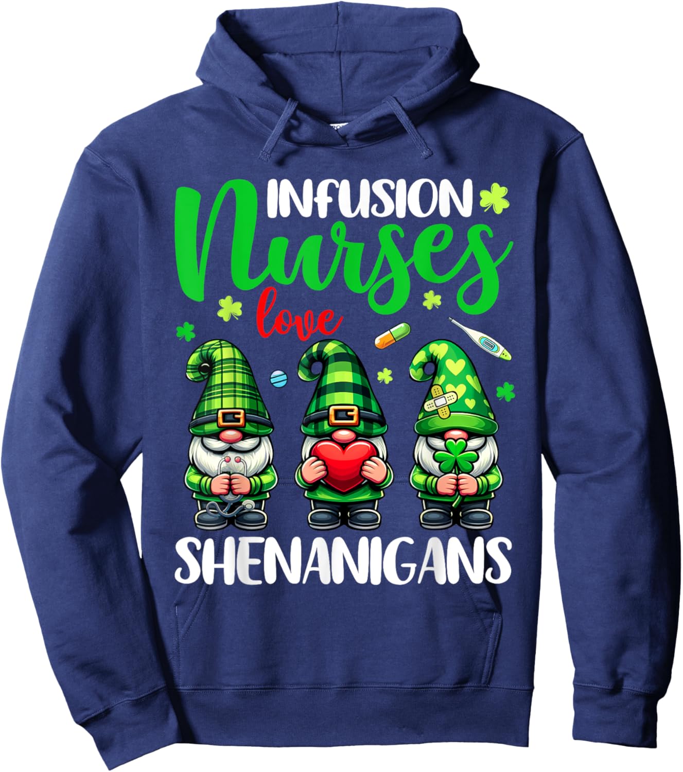 Infusion Nurse Love Shenanigans Gnomes Nurse St Patricks Day Hoodie - Hoodie | Navy