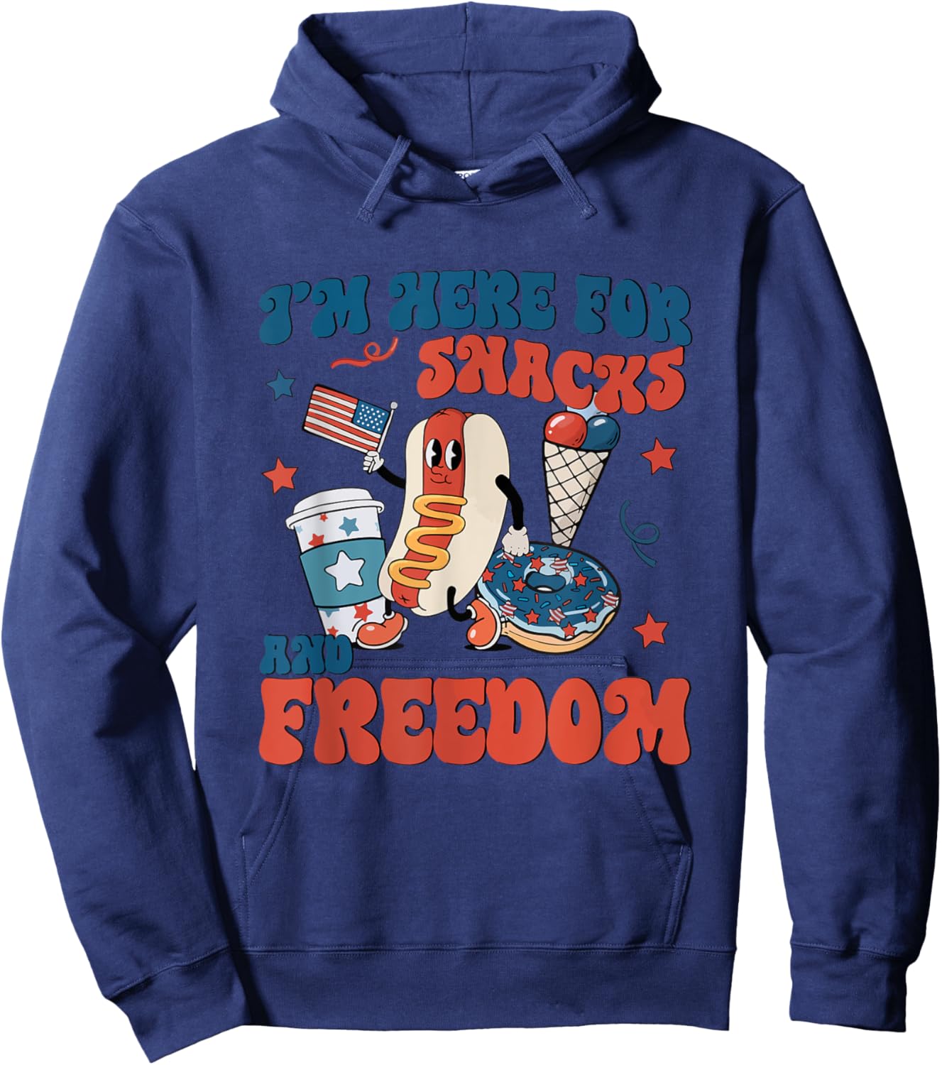Funny Hot Dog I'm Here For The Snacks and Freedom 4th July Men Women Kids Hoodie - Hoodie | Navy