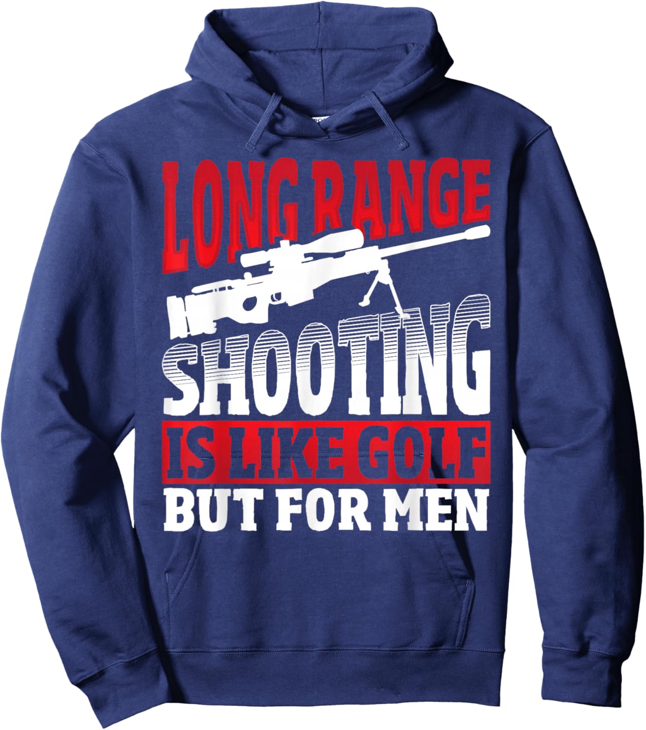 Long Range Shooting is Like Golf But - Sniper Hoodie - Hoodie | Navy