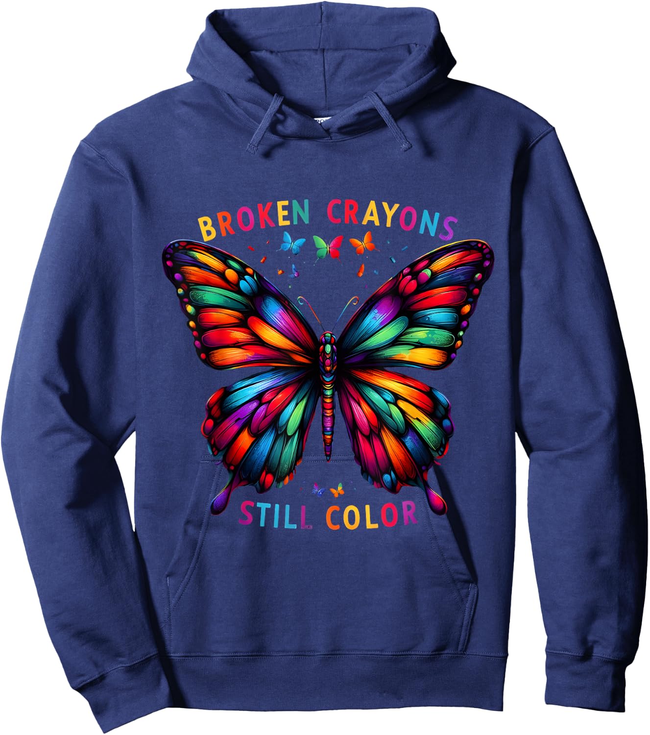 Broken Crayons Still Colors Mental Health Awareness Design Hoodie - Hoodie | Navy