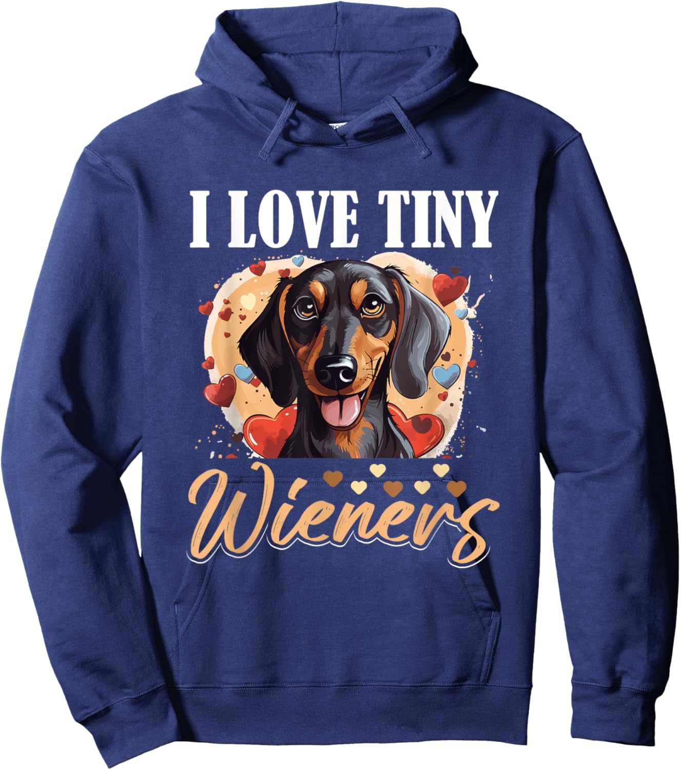 Dachshund badger wiener sausage dog I Love tiny Wieners Men Women Girls Kids Hoodie - Hoodie | Navy