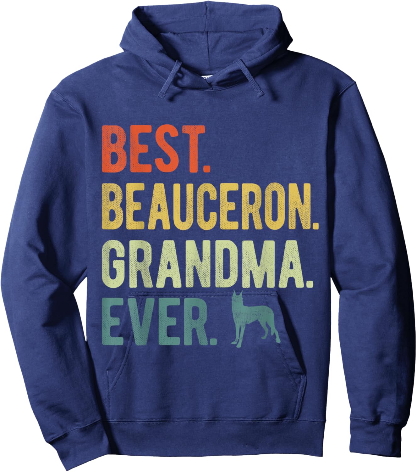 Best Beauceron Grandma Ever Dog Lovers Mother's Day Men Women Hoodie - Hoodie | Navy