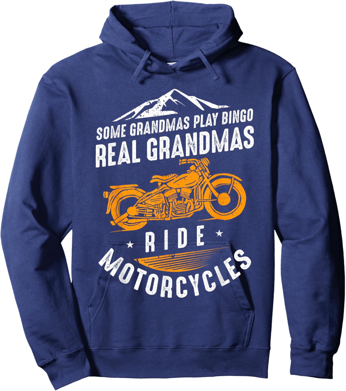 Some Grandmas Play Bingo - Real Grandmas Ride Motorcycles Hoodie - Hoodie | Navy
