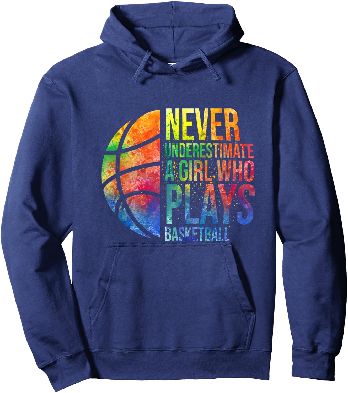 Hoops Girls Never Underestimate A Girl Who Plays Basketball Hoodie - Hoodie | Navy