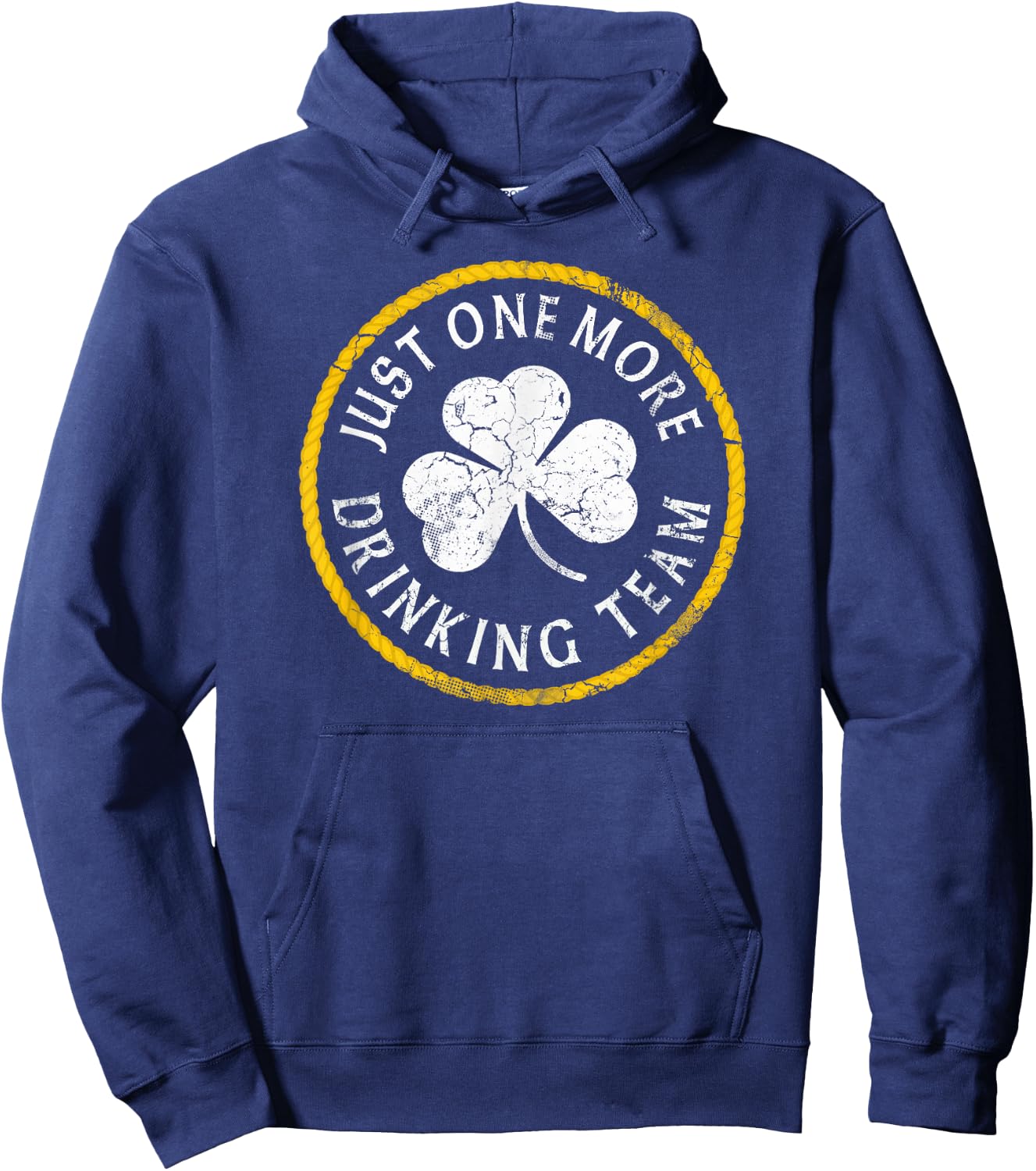 Just One More Drinking Team St Patrick's Day Irish Men Women Hoodie - Hoodie | Navy