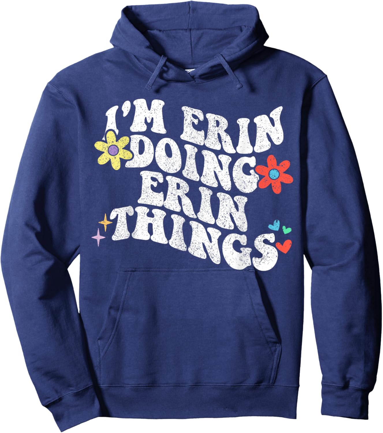 Retro Groovy Im Erin Doing Erin Things Funny Mother's Day Hoodie - Hoodie | Navy