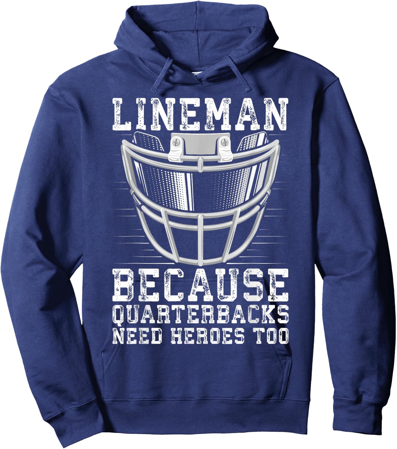 Lineman Because Quarterbacks Need Heroes Too Hoodie - Hoodie | Navy