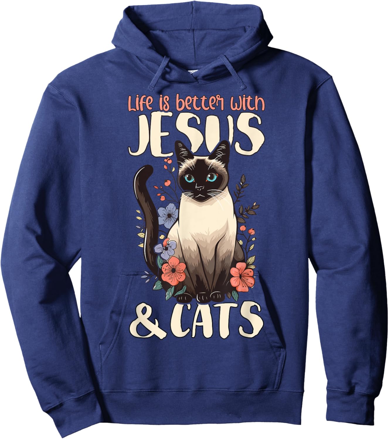 Life Is Better With Siamese Cats & Jesus Hoodie - Hoodie | Navy