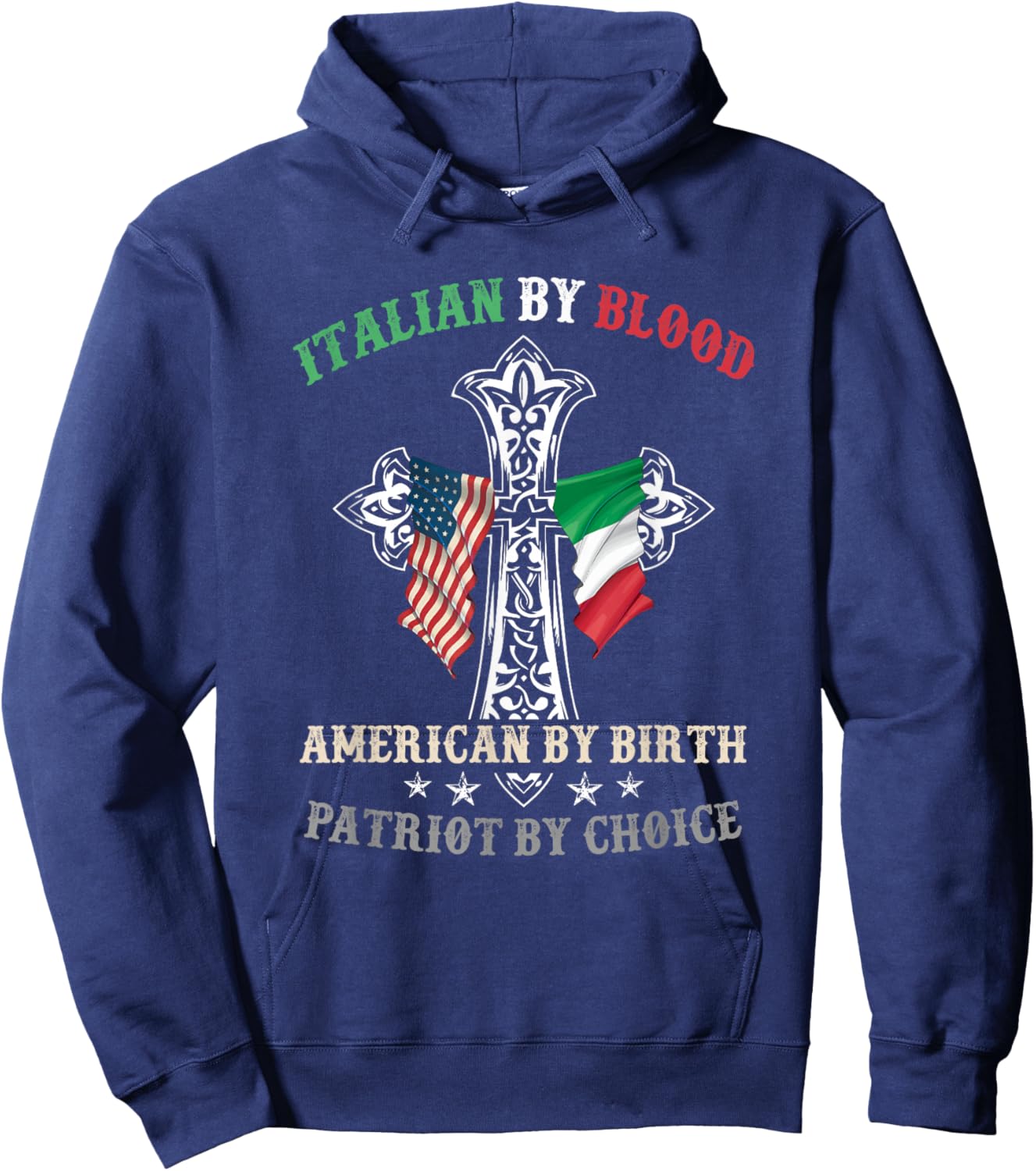 Italian by Blood American by Birth Patriot by Choice Cool Hoodie - Hoodie | Navy