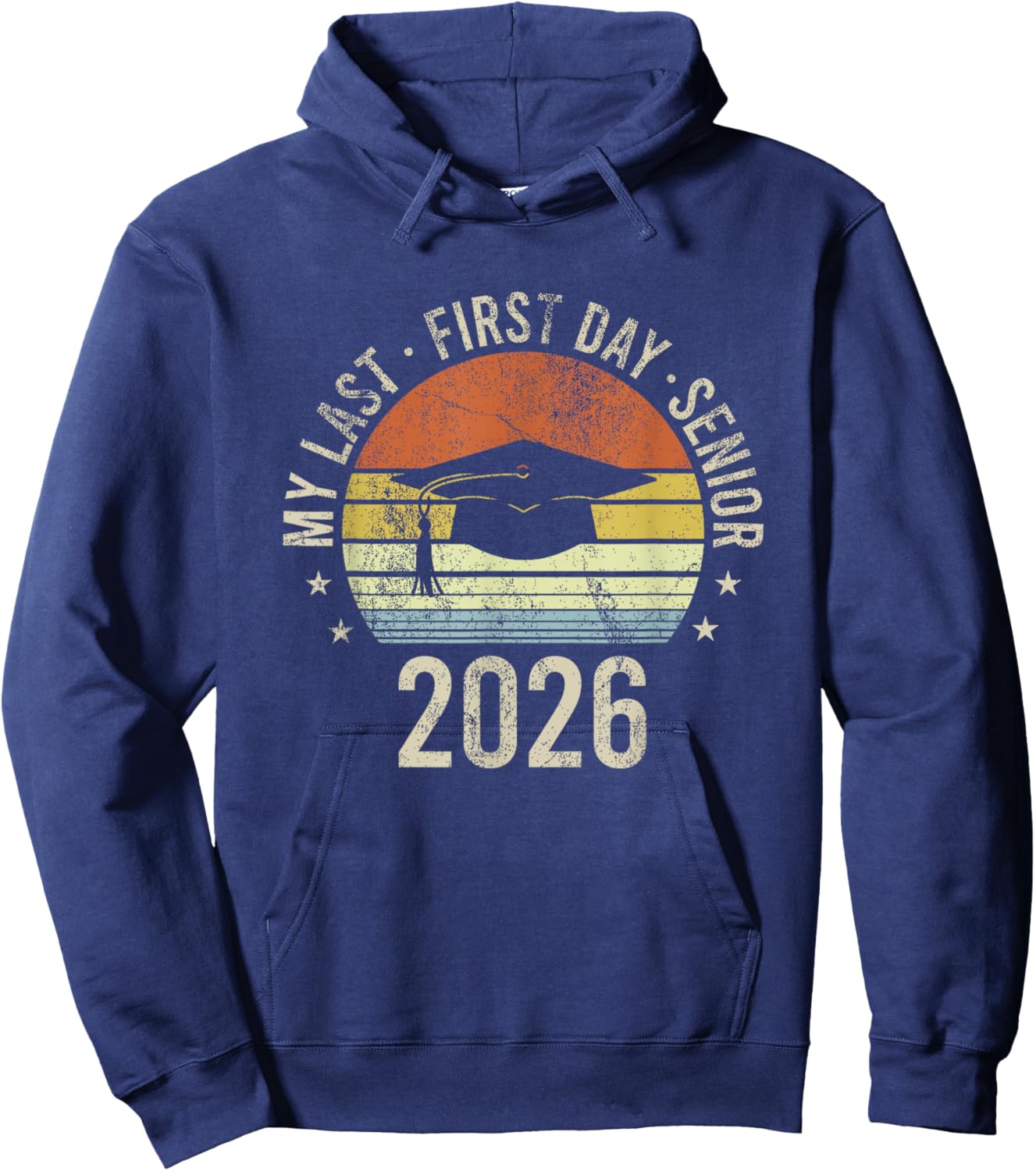 My Last First Day Senior 2026 Graduation Back to School Hoodie - Hoodie | Navy