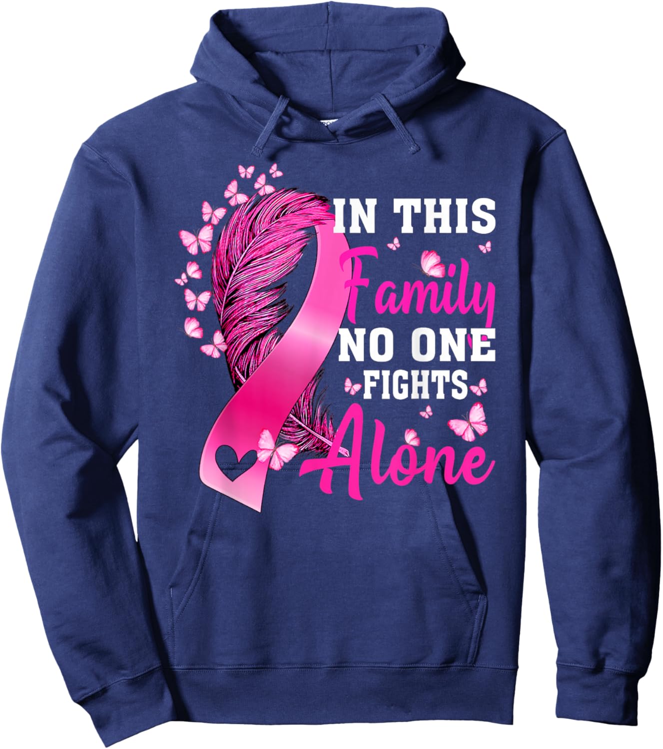 in This Family No One Fight Alone Breast Cancer Awareness Hoodie - Hoodie | Navy