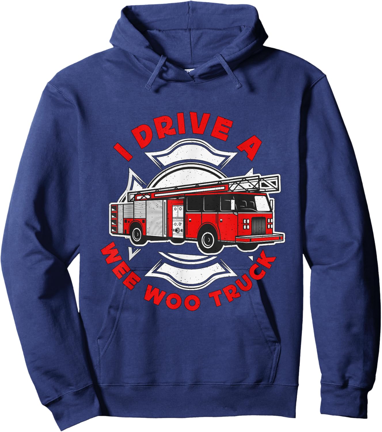 I Drive A Wee Woo Truck Loves Firefighting Chief Firefighter Hoodie - Hoodie | Navy