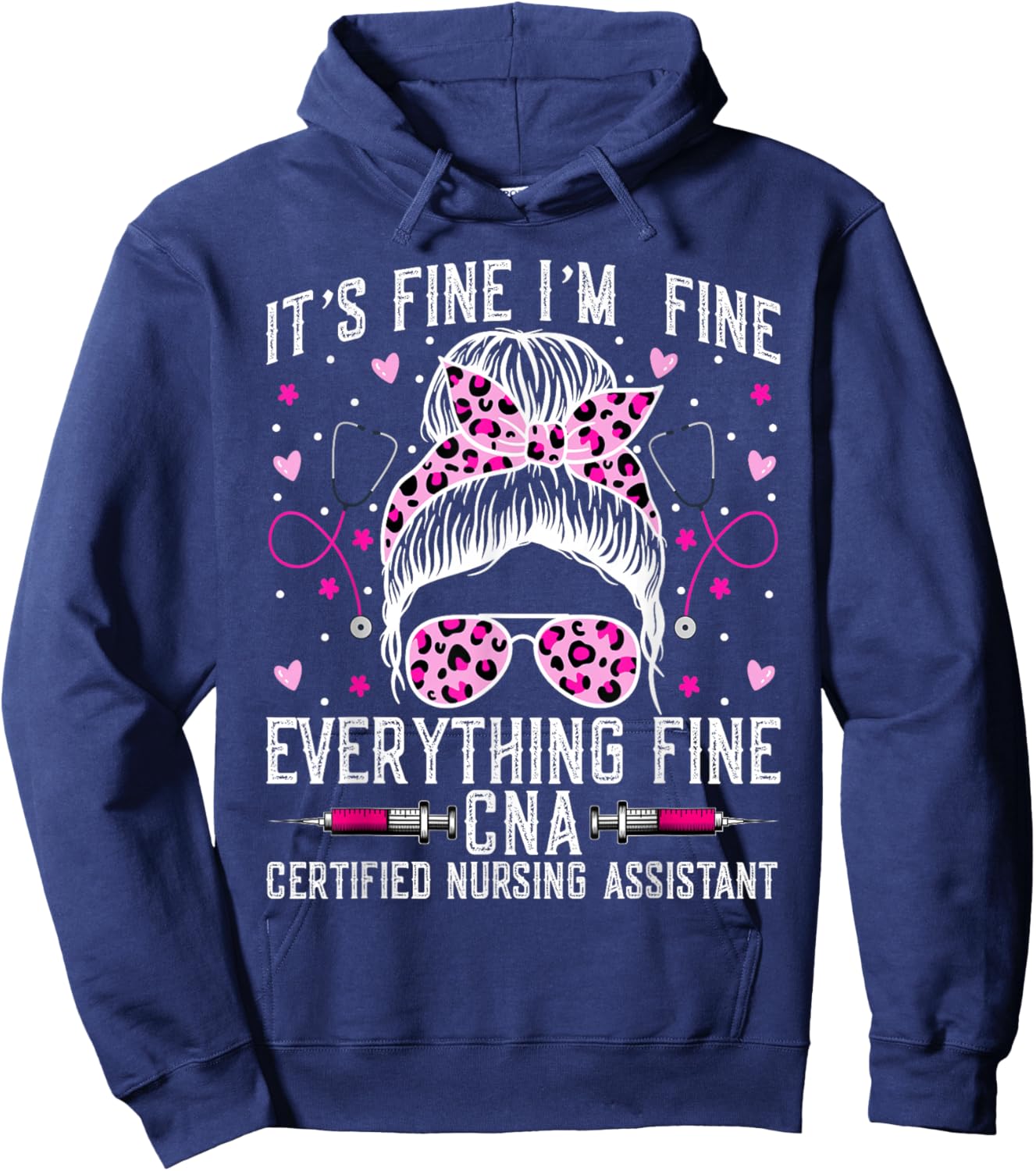 It’s Fine I'm Fine Everything Fine CNA - Messy Bun CNA Nurse Hoodie - Hoodie | Navy