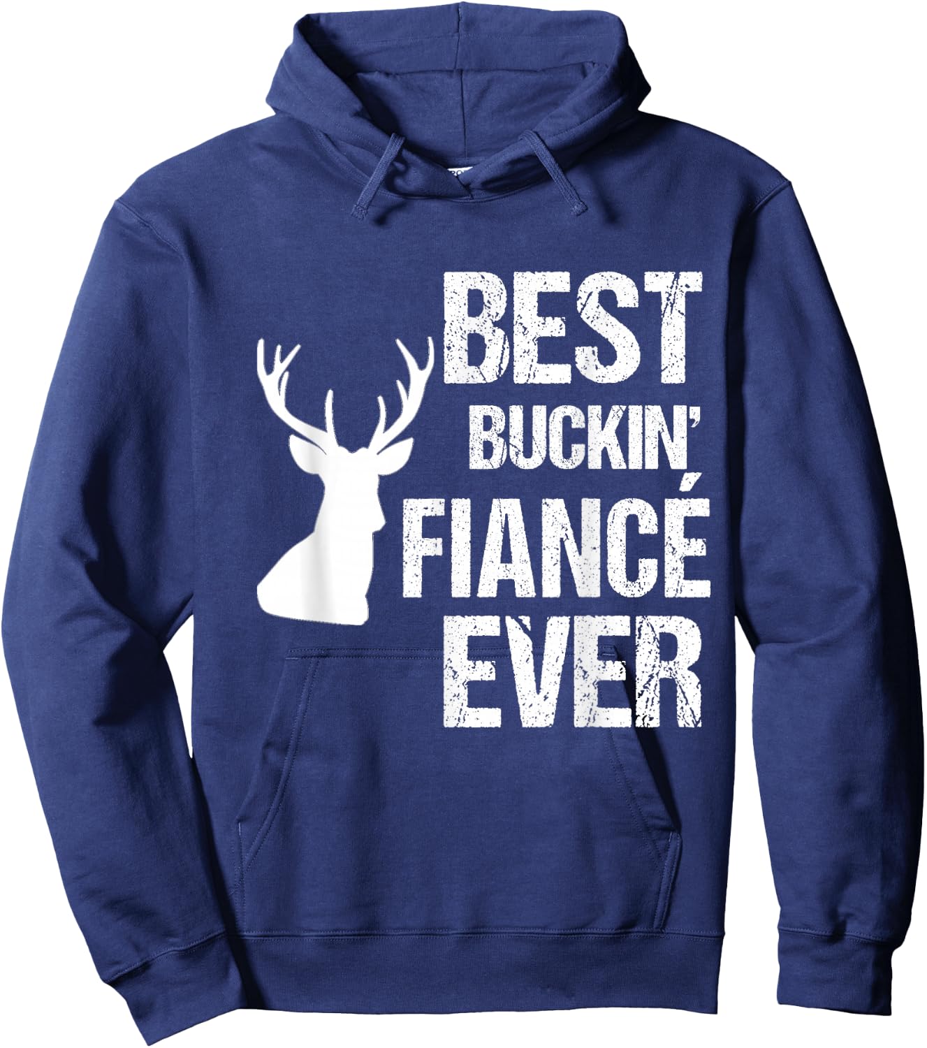 Funny Fiance for Hunter | Best Buckin Fiance Ever Hoodie - Hoodie | Navy