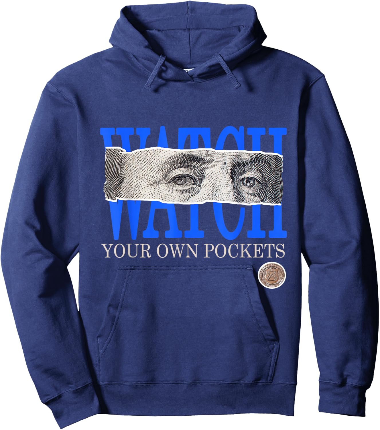 Blue Watch Your Own Pockets Royal Blue Graphic Hoodie - Hoodie | Navy
