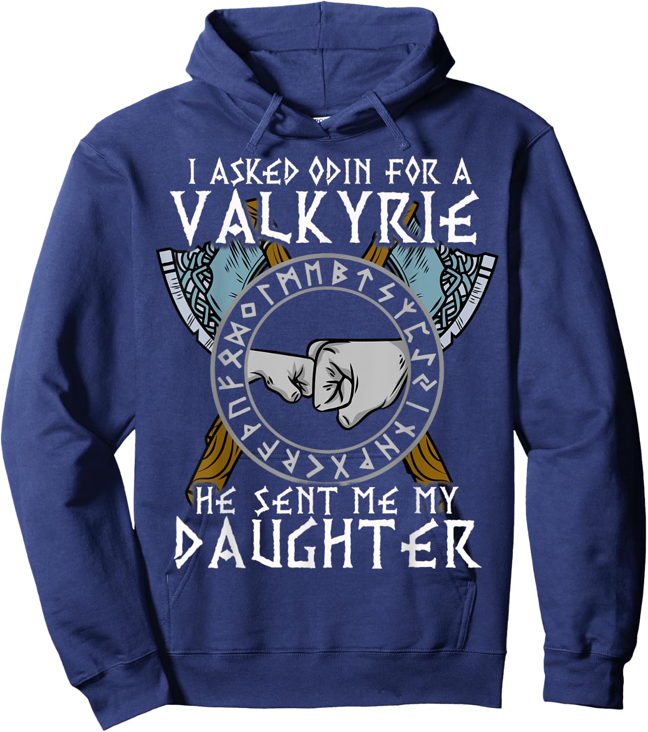 I asked Odin for a Valkyrie he sent me my Daughter Viking Hoodie - Hoodie | Navy