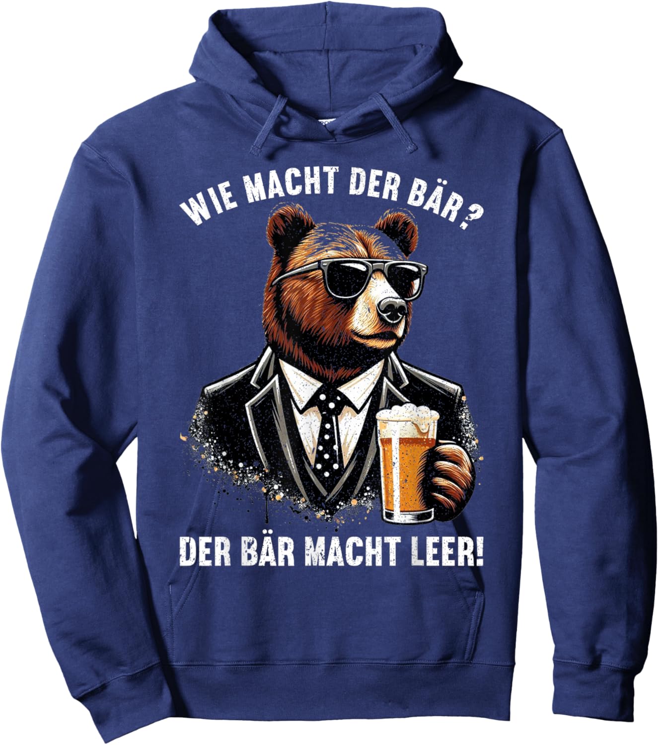 Wie macht der Bär? Der Bär macht leer! Lustiger Spruch Bier Hoodie - Hoodie | Navy