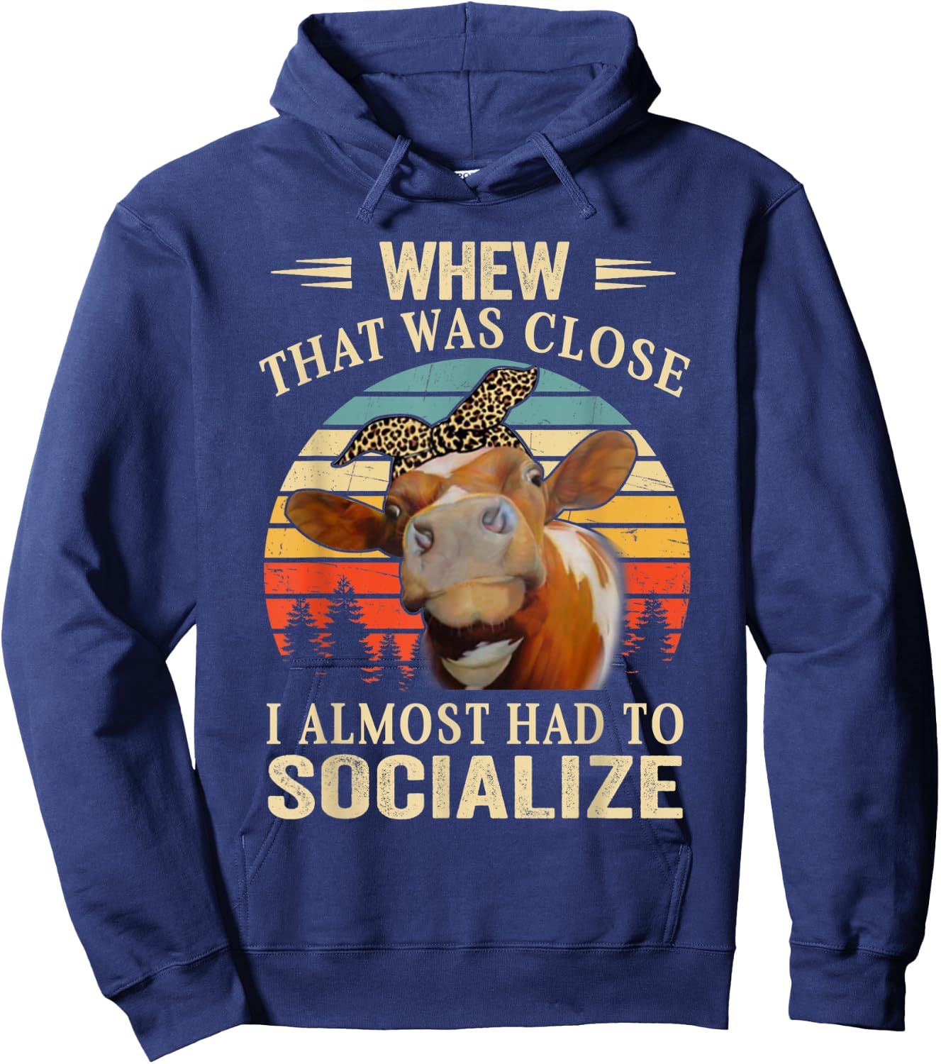 Cute Heifer Cow Lover Women Funny I Almost Had To Socialize Hoodie - Hoodie | Navy