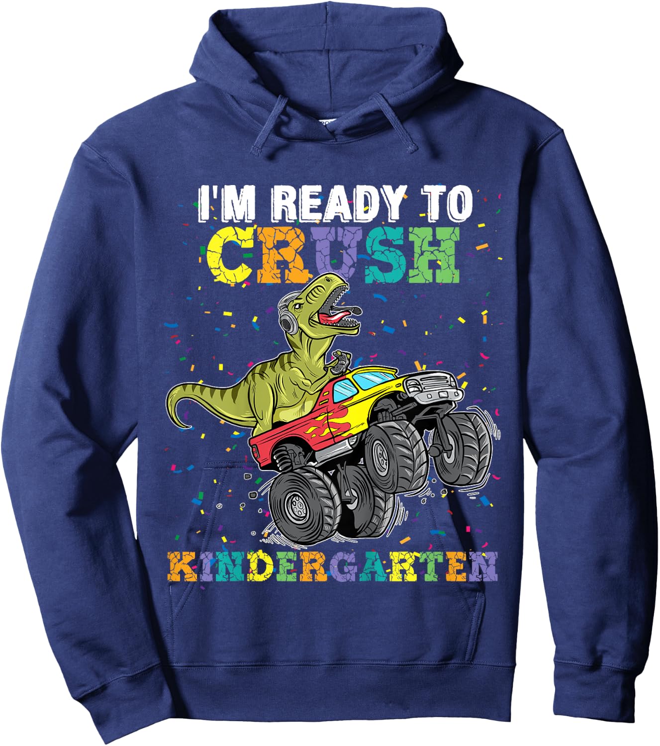 I'm Ready To Crush Kindergarten Monster Truck Dinosaur Boys Hoodie - Hoodie | Navy