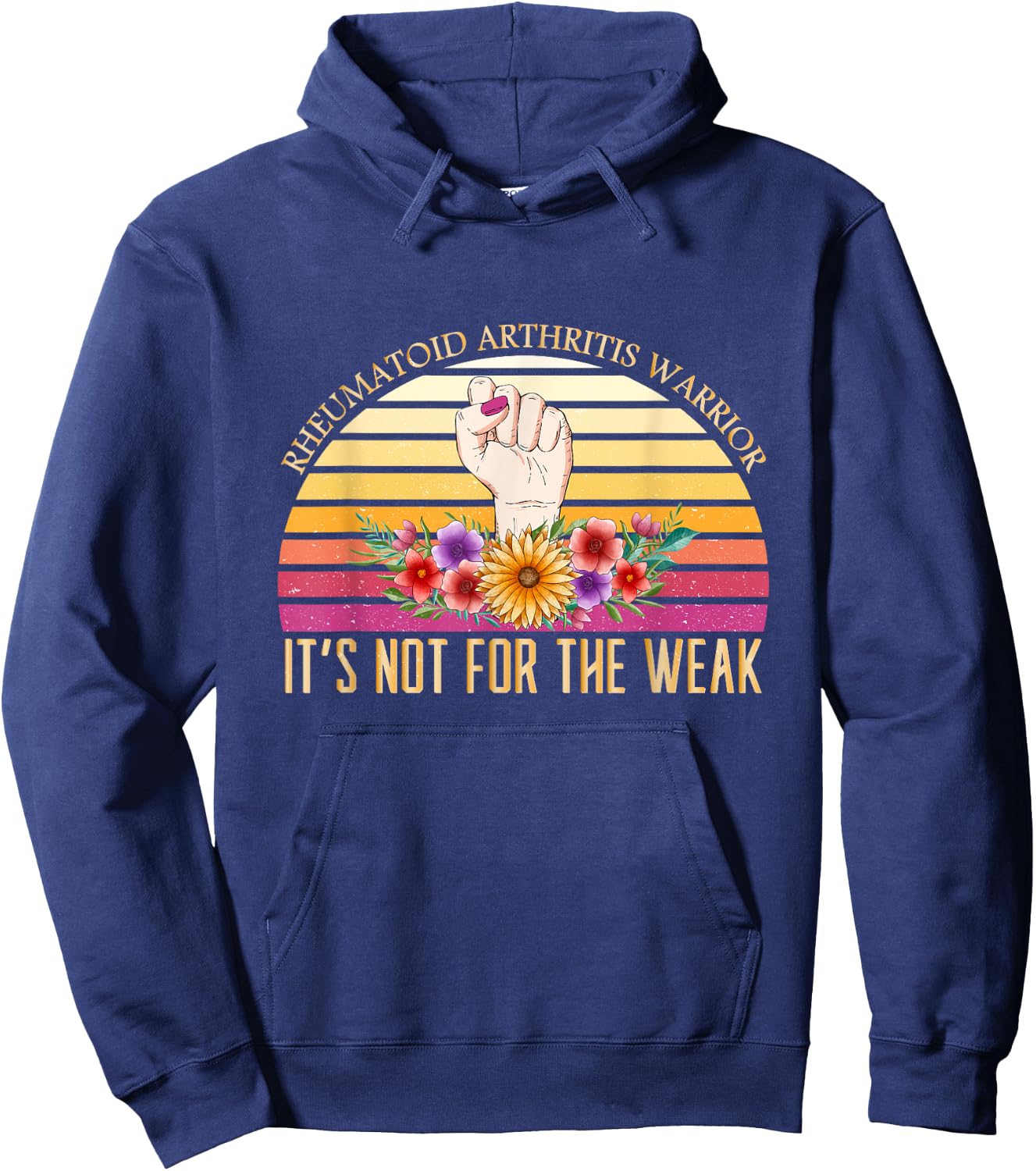Women Rheumatoid Arthritis Warrior Its Not For The Weak Gift Hoodie - Hoodie | Navy