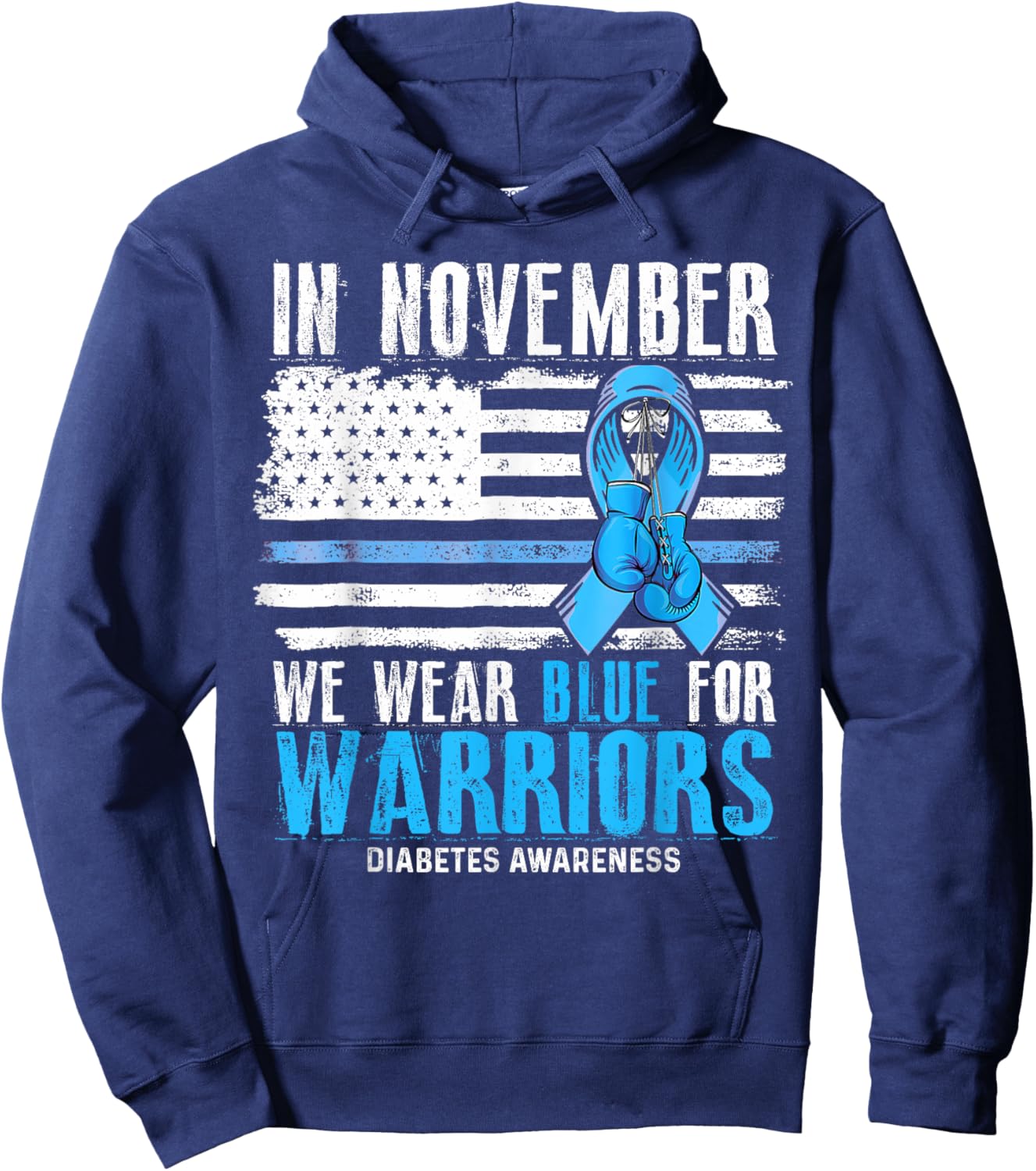 In November We Wear Blue For Warriors Diabetes Awareness Hoodie - Hoodie | Navy